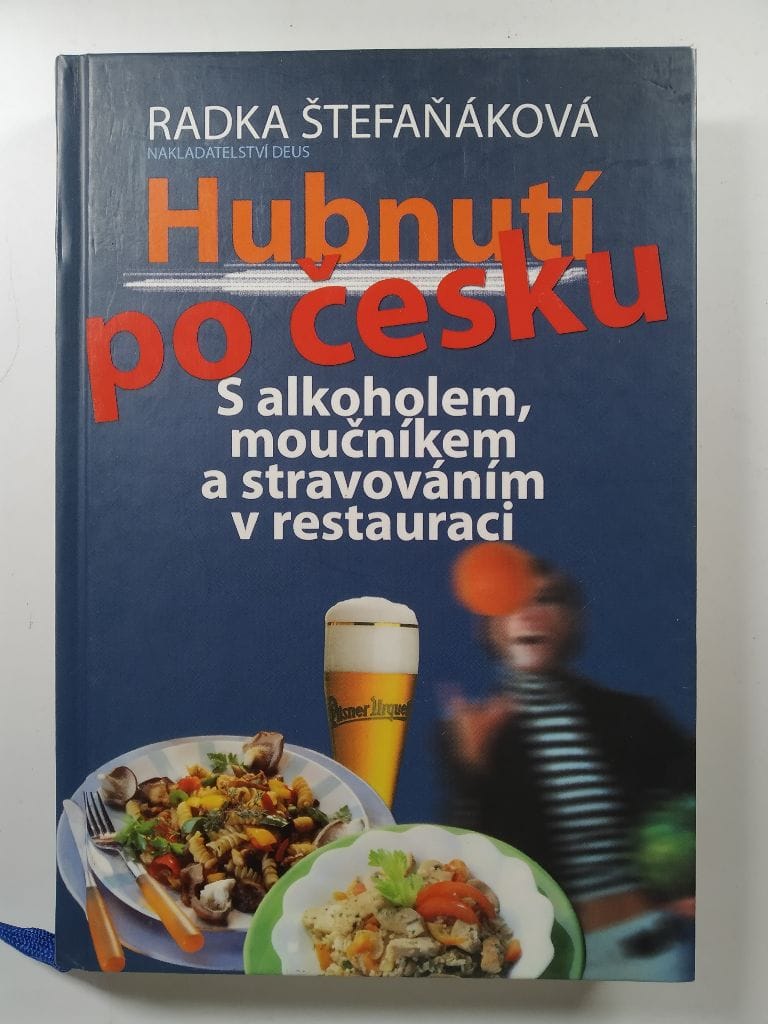 Hubnutí po česku: s alkoholem, moučníkem a stravováním v restauraci
