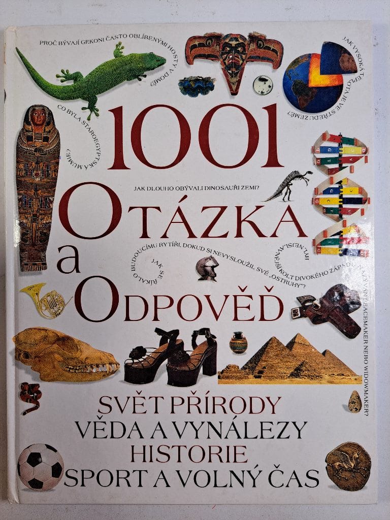 1001 otázka a odpověď: Svět přírody, věda a vynálezy, historie, sport a volný čas