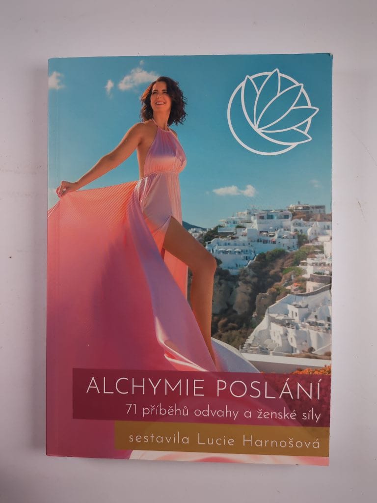 Alchymie poslání: 71 příběhů odvahy a ženské síly