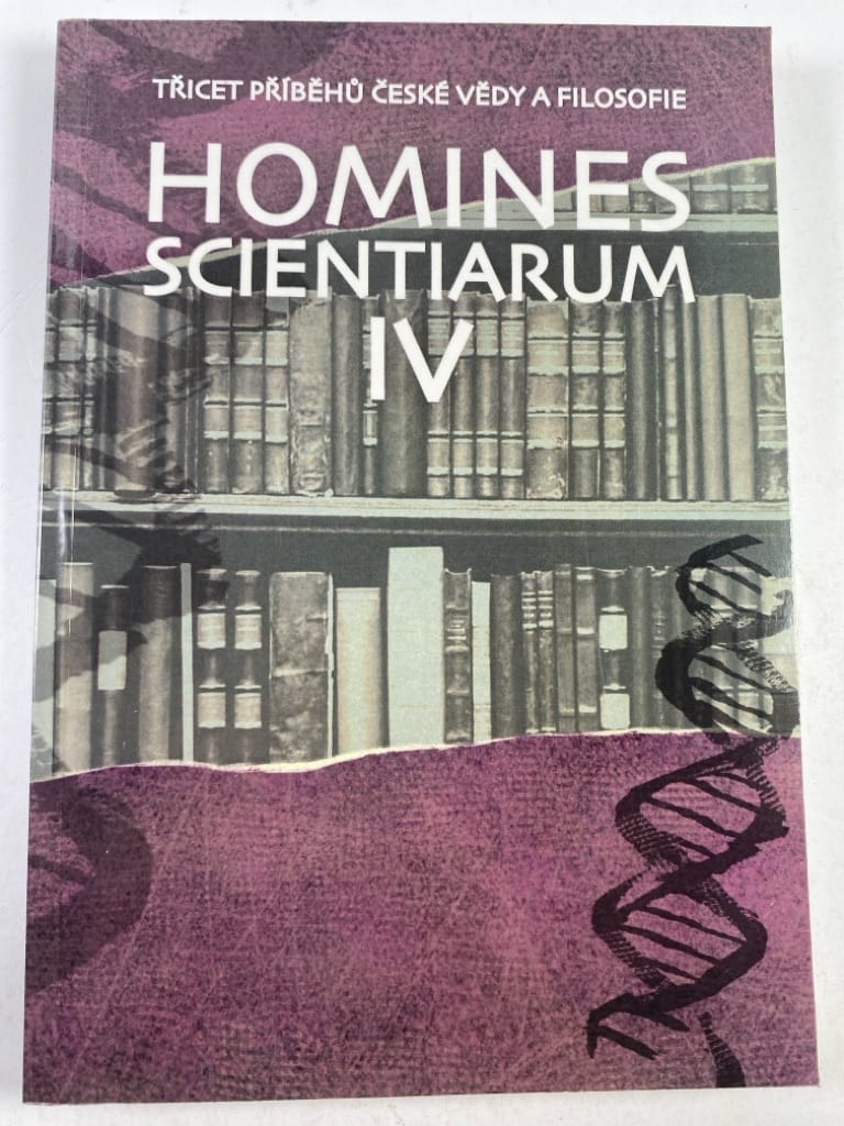 Homines scientiarum IV: Třicet příběhů české vědy a filosofie