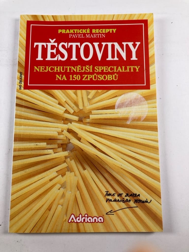 Levně Těstoviny: nejchutnější speciality na 150 způsobů