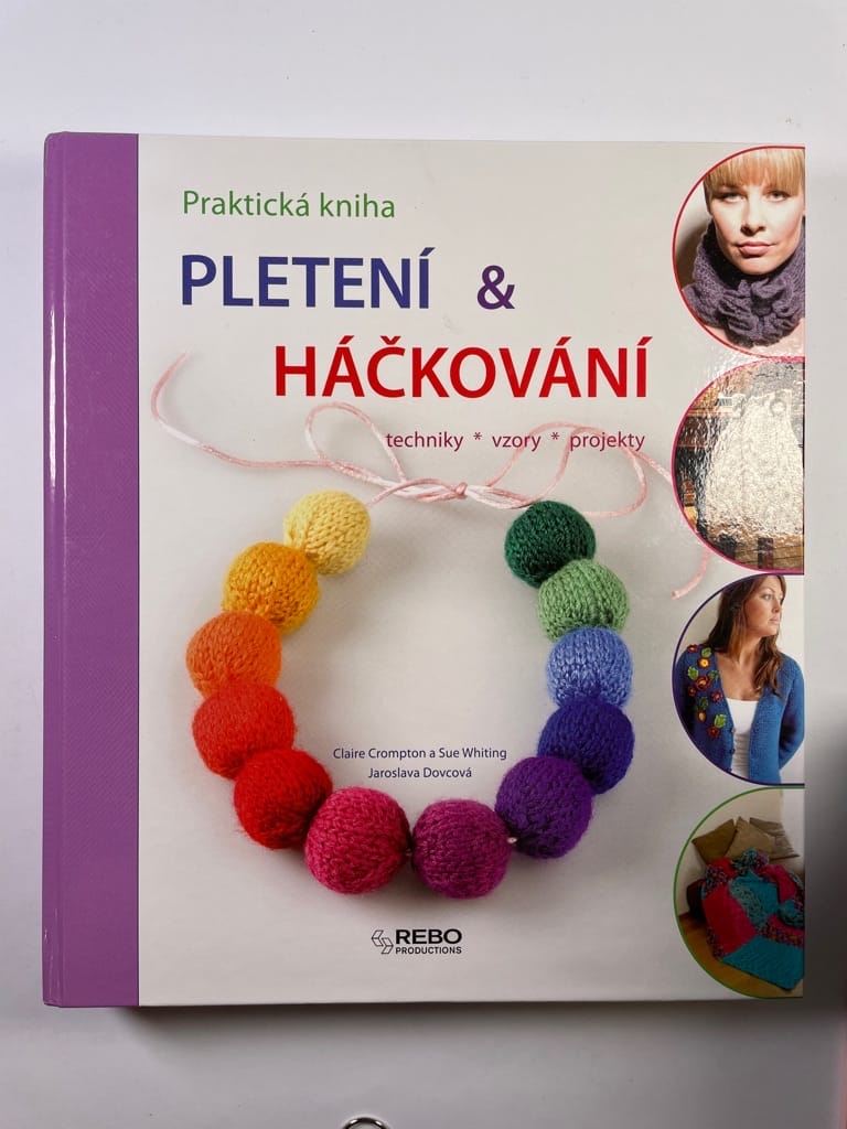 Levně Pletení &amp; háčkování: praktická kniha : techniky, vzory, projekty