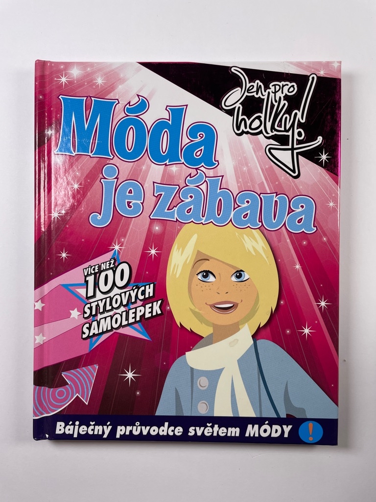 Móda je zábava: jen pro holky!