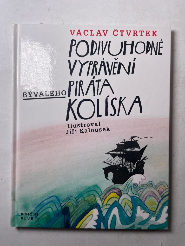 Levně Podivuhodné vyprávění bývalého piráta Kolíska Pevná (2000)