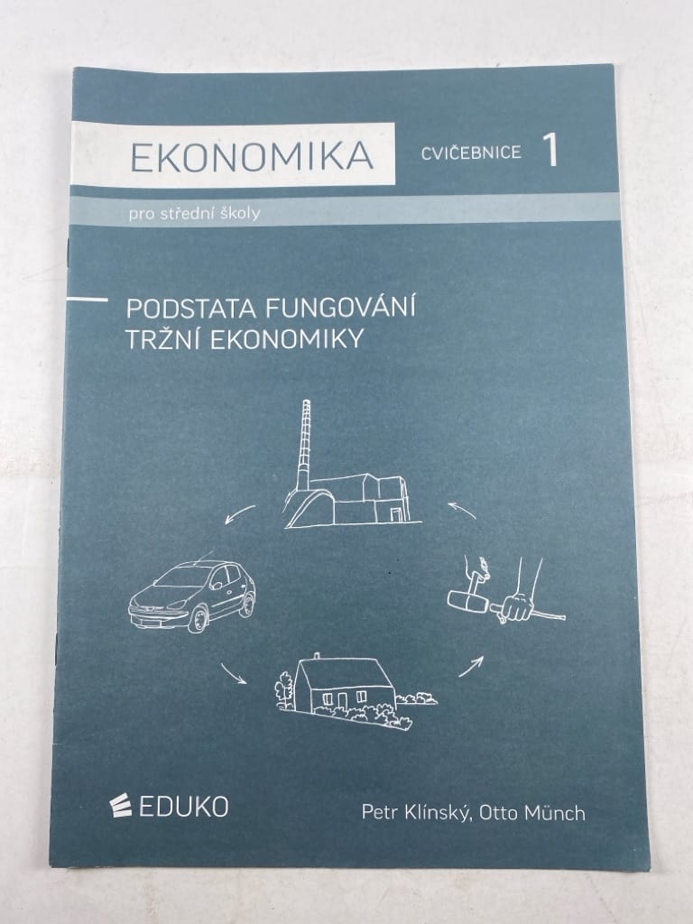 Levně Ekonomika pro SŠ-Cvičebnice 1 - Podstata fungování tržní ekonomiky Měkká