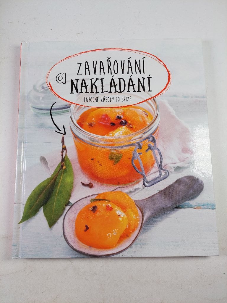 Zavařování a nakládání: Lahodné zásoby do spíže