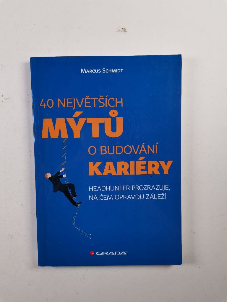 Levně 40 největších mýtů o budování kariéry