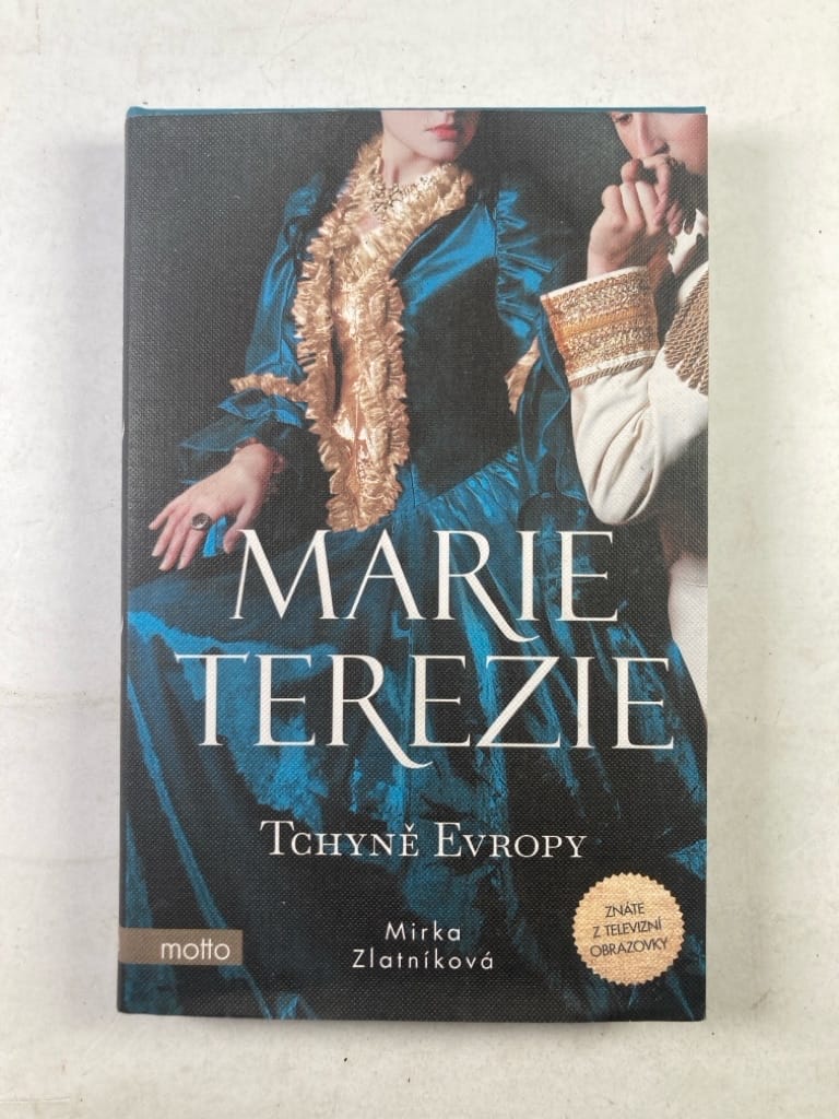 Marie Terezie : Tchyně Evropy