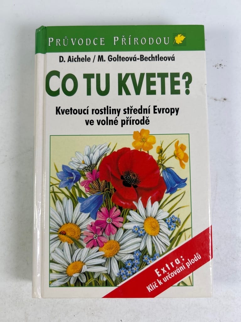 Co tu kvete?: kvetoucí rostliny střední Evropy ve volné přírodě Pevná (2007)
