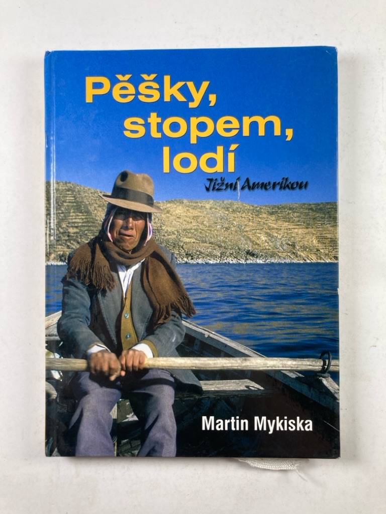 Levně Pěšky, stopem, lodí Jižní Amerikou Pevná 2