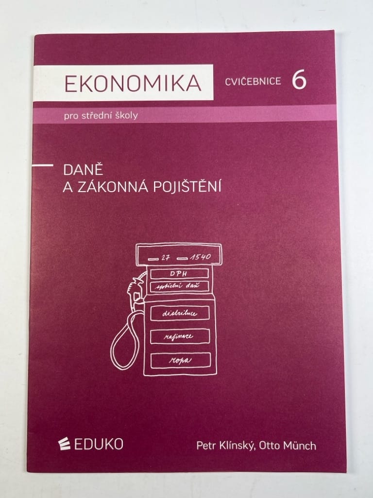Levně Ekonomika pro střední školy 6- Daně a zákonná pojištění - cvičebnice Měkká (2009)