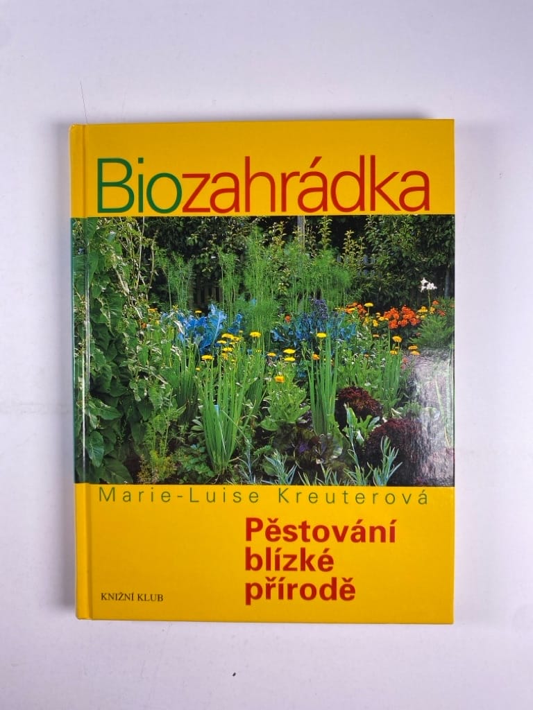 Biozahrádka Pěstování blízké přírodě Pevná (2009)