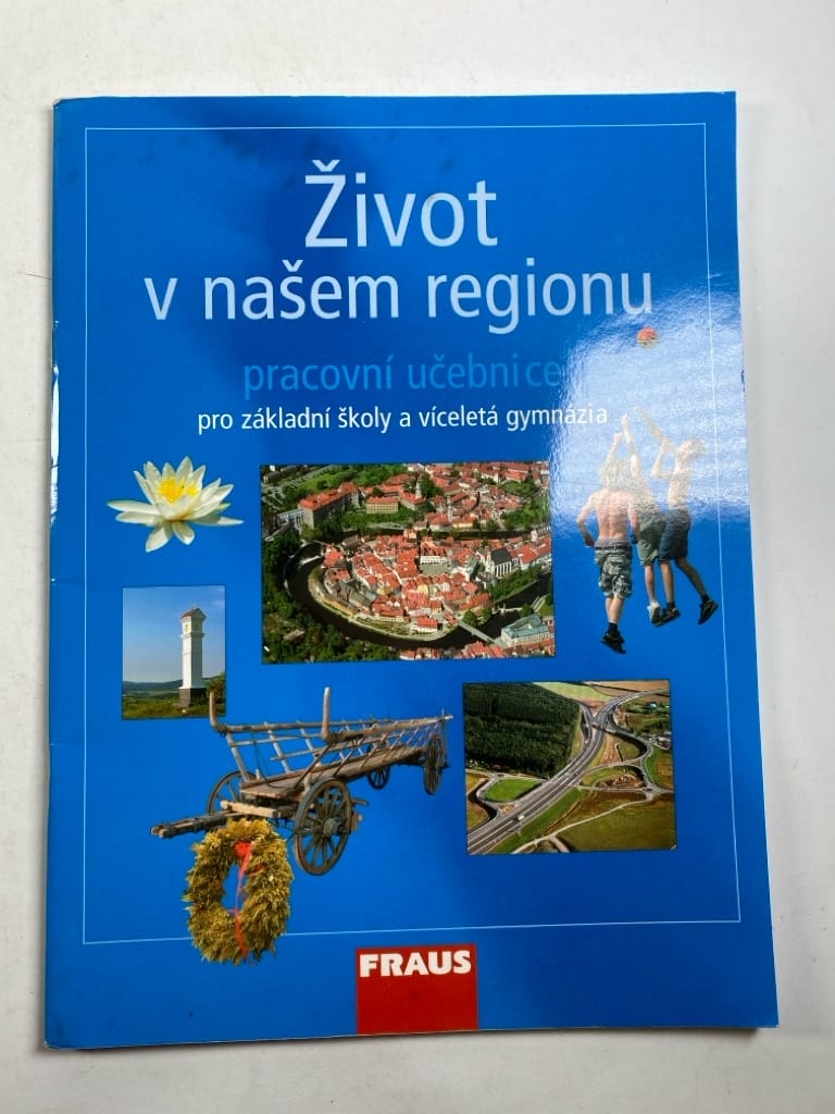 Levně Život v našem regionu: pro základní školy a víceletá gymnázia - pracovní učebnice