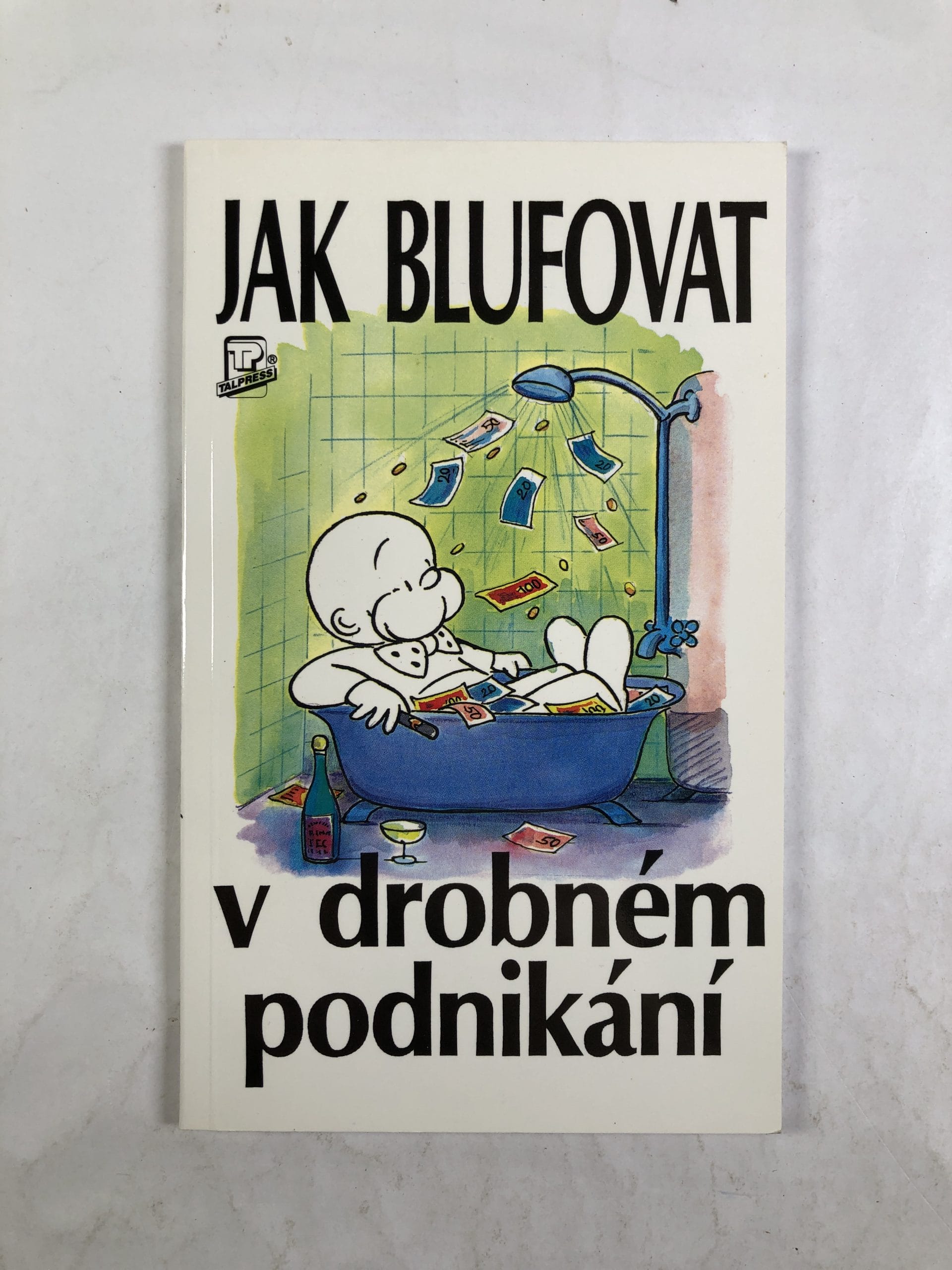 Levně Jak blufovat v drobném podnikání