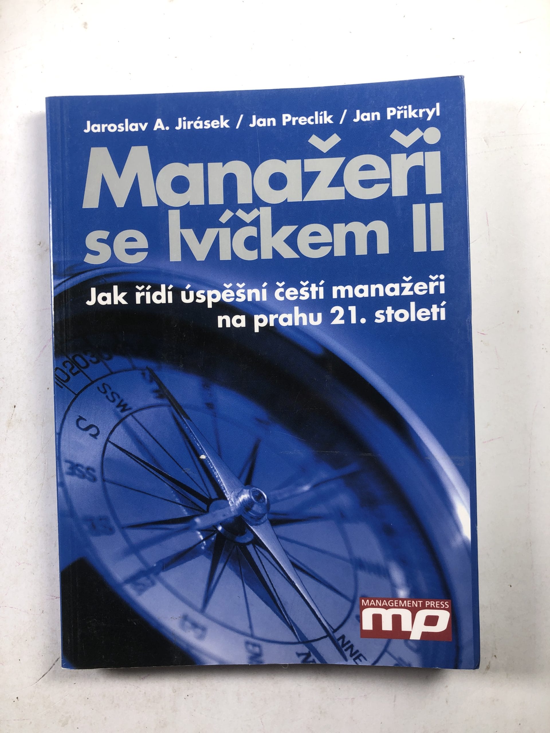 Levně Manažeři se lvíčkem II: jak řídí úspěšní čeští manažeři na prahu 21. století