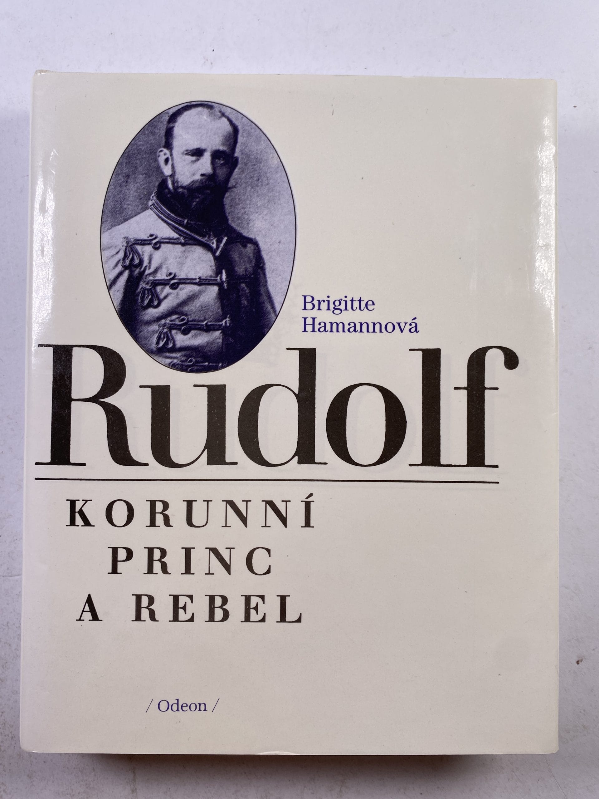 Levně Rudolf: Korunní princ a rebel 1. vydání