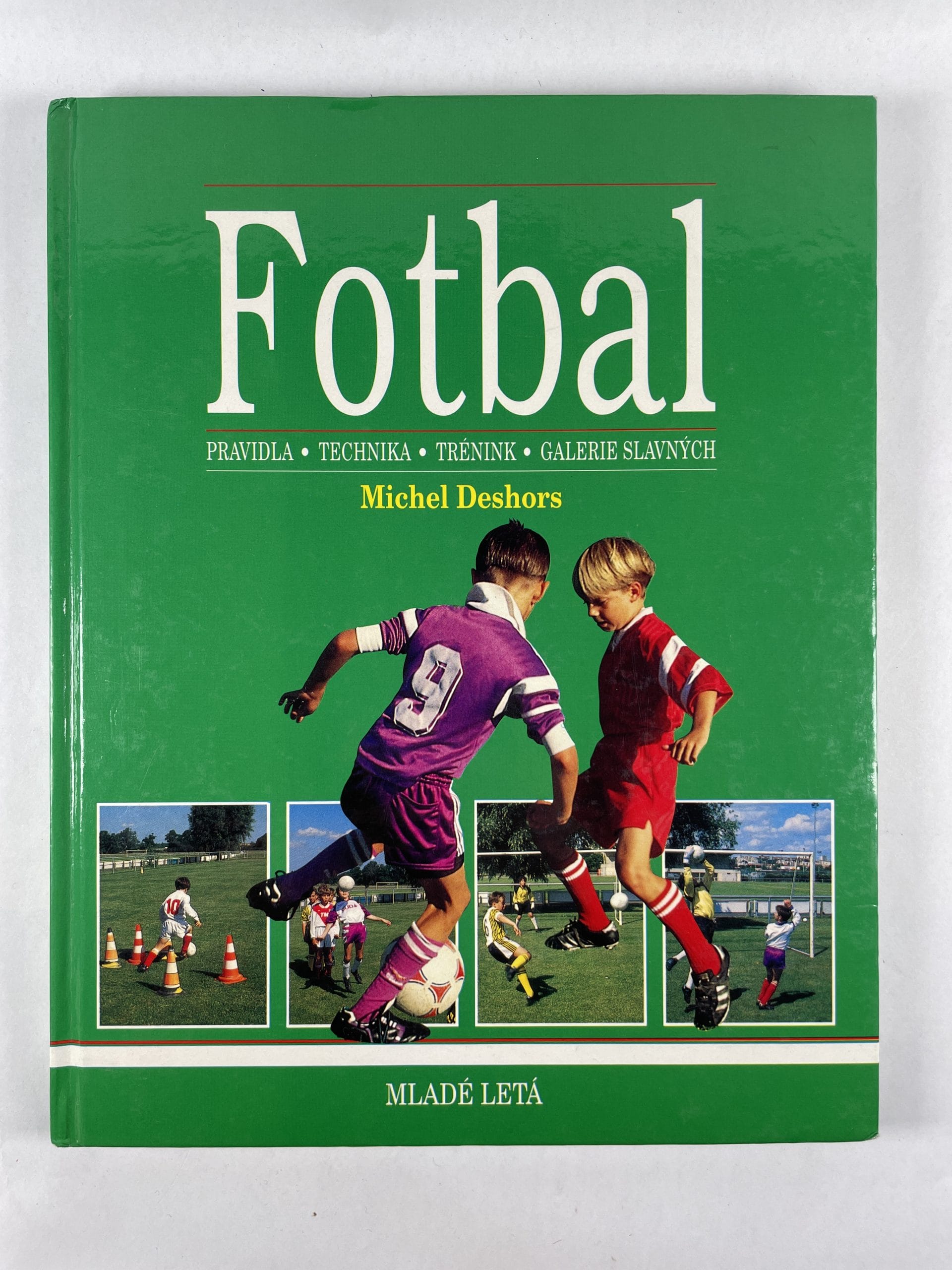 Fotbal: Pravidla, technika, trénink, galerie slavných