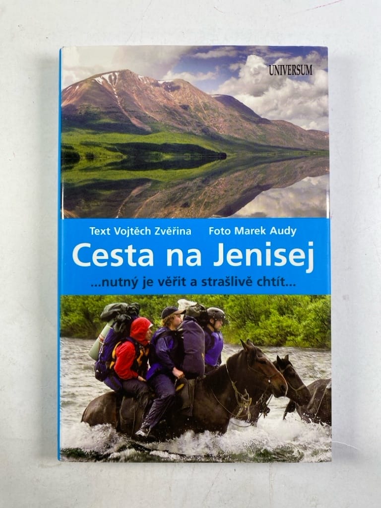 Cesta na Jenisej: --nutný je věřit a strašlivě chtít--