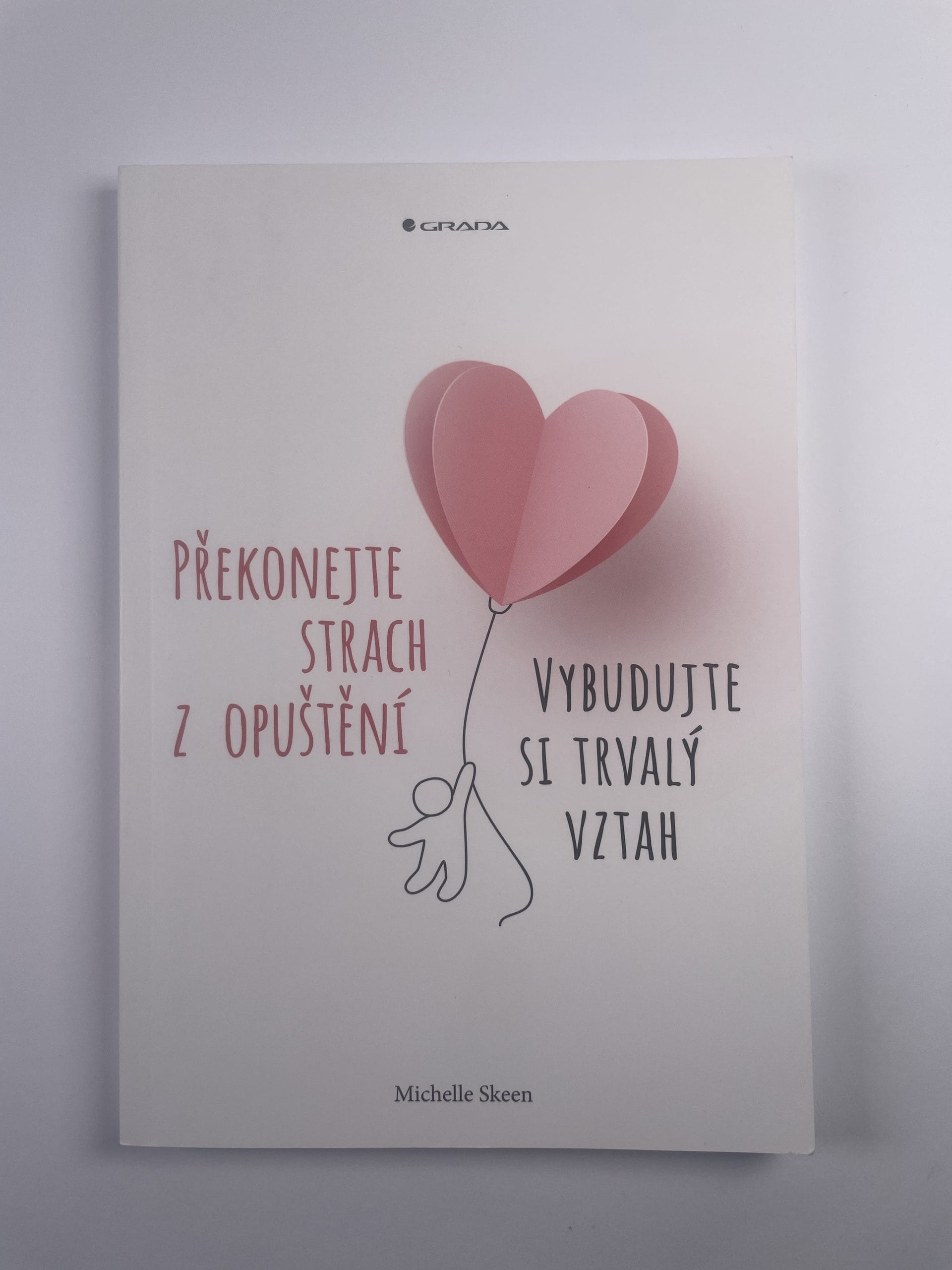 Překonejte strach z opuštění, Vybudujte si trvalý vztah