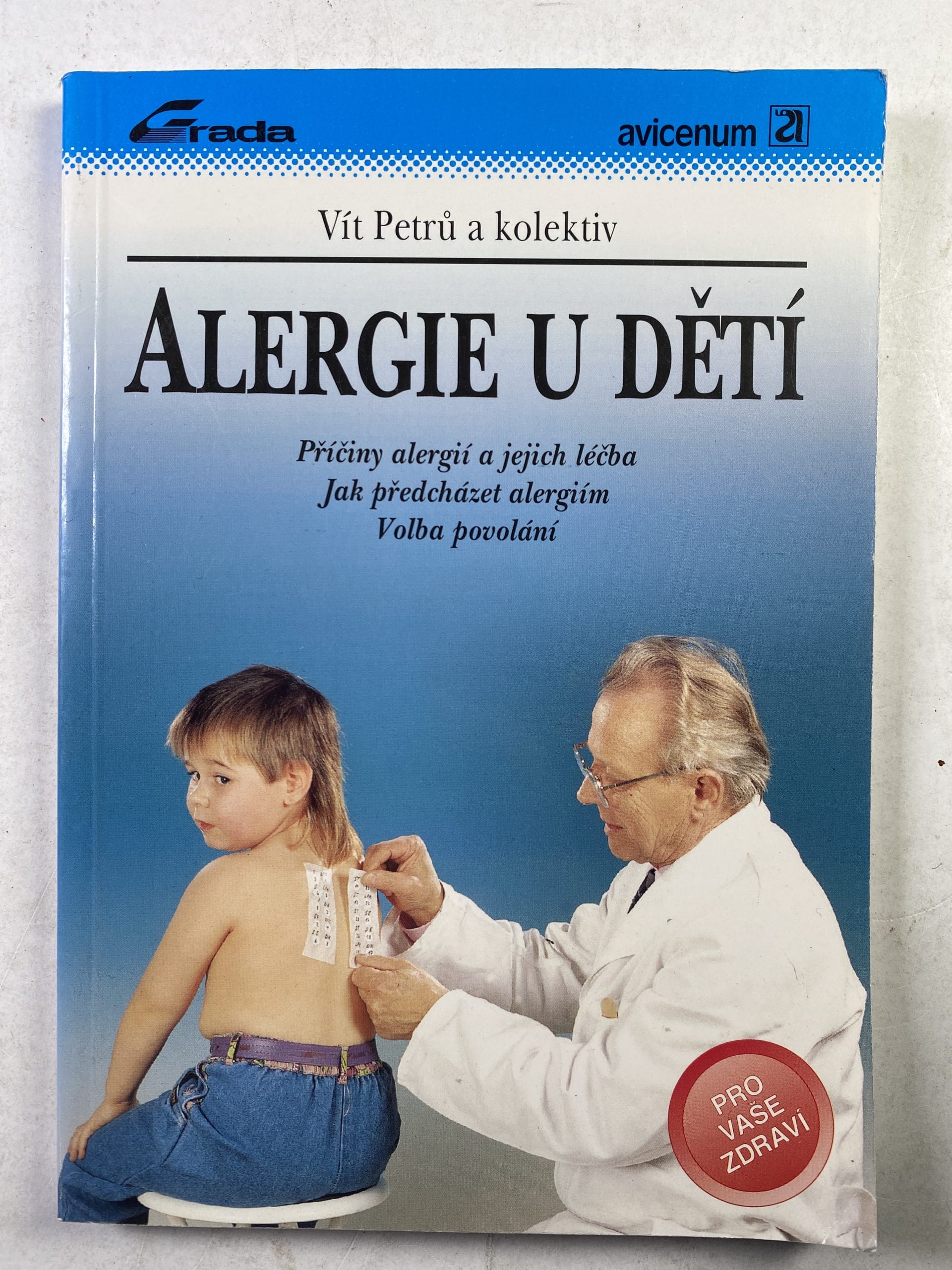 Levně Alergie u dětí: příčiny alergií a jejich léčba : jak předcházet alergiím : volba povolání