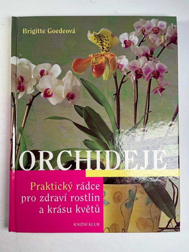 Levně Orchideje - Praktický rádce pro zdraví rostlin a krásu květů Pevná (2010)