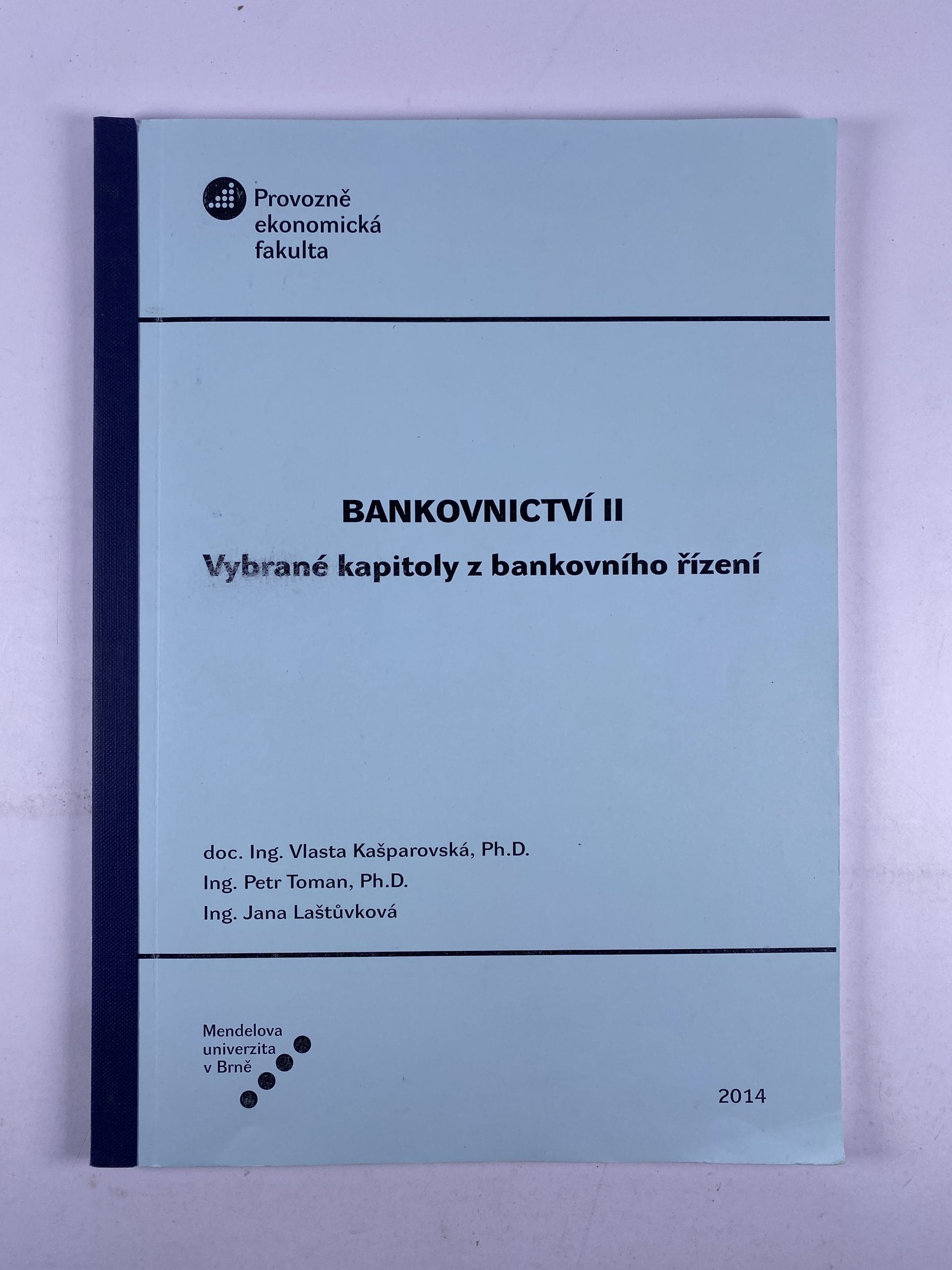 Levně Bankovnictví II: Vybrané kapitoly z bankovního řízení
