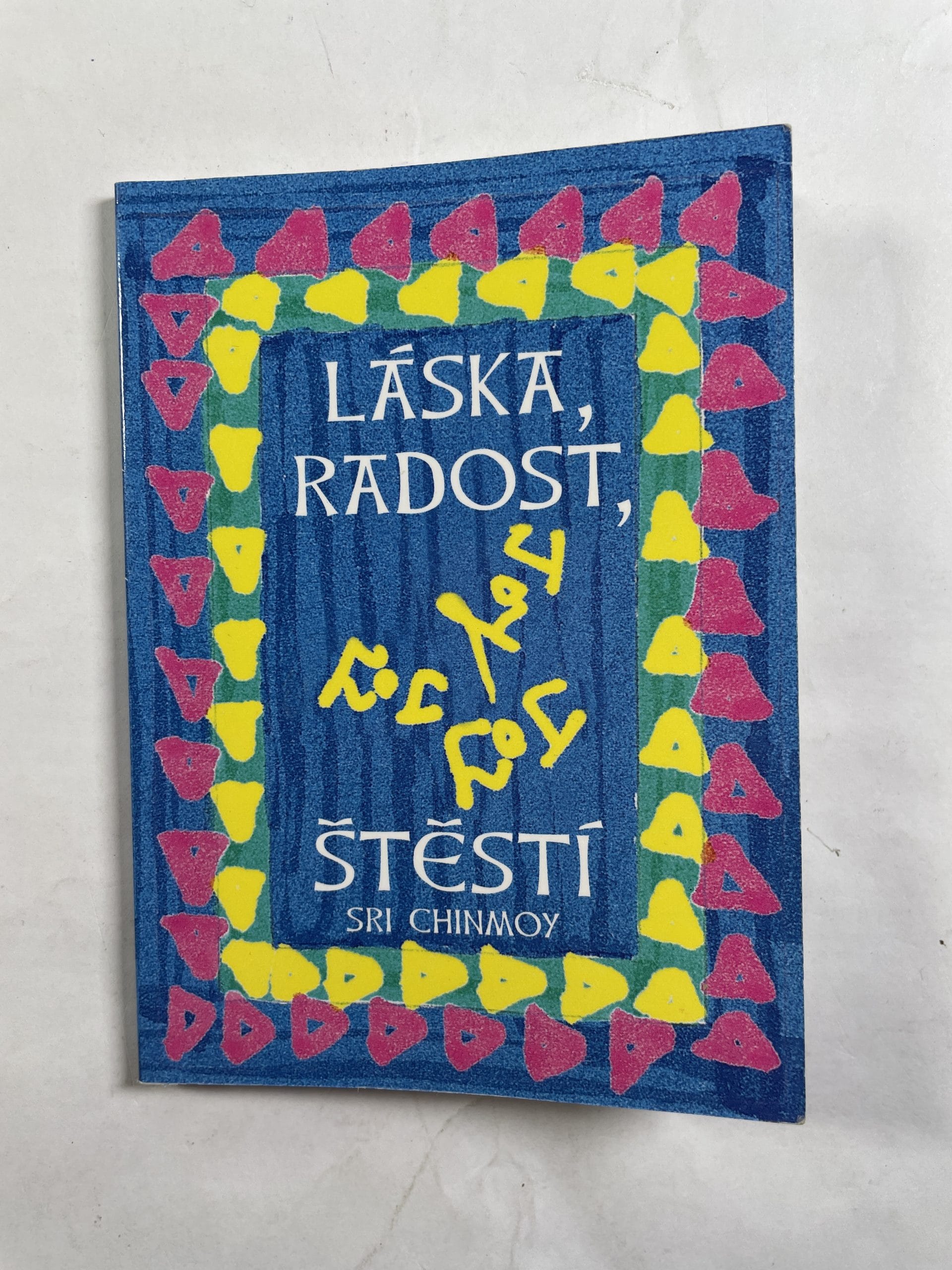 Láska, radost, štěstí