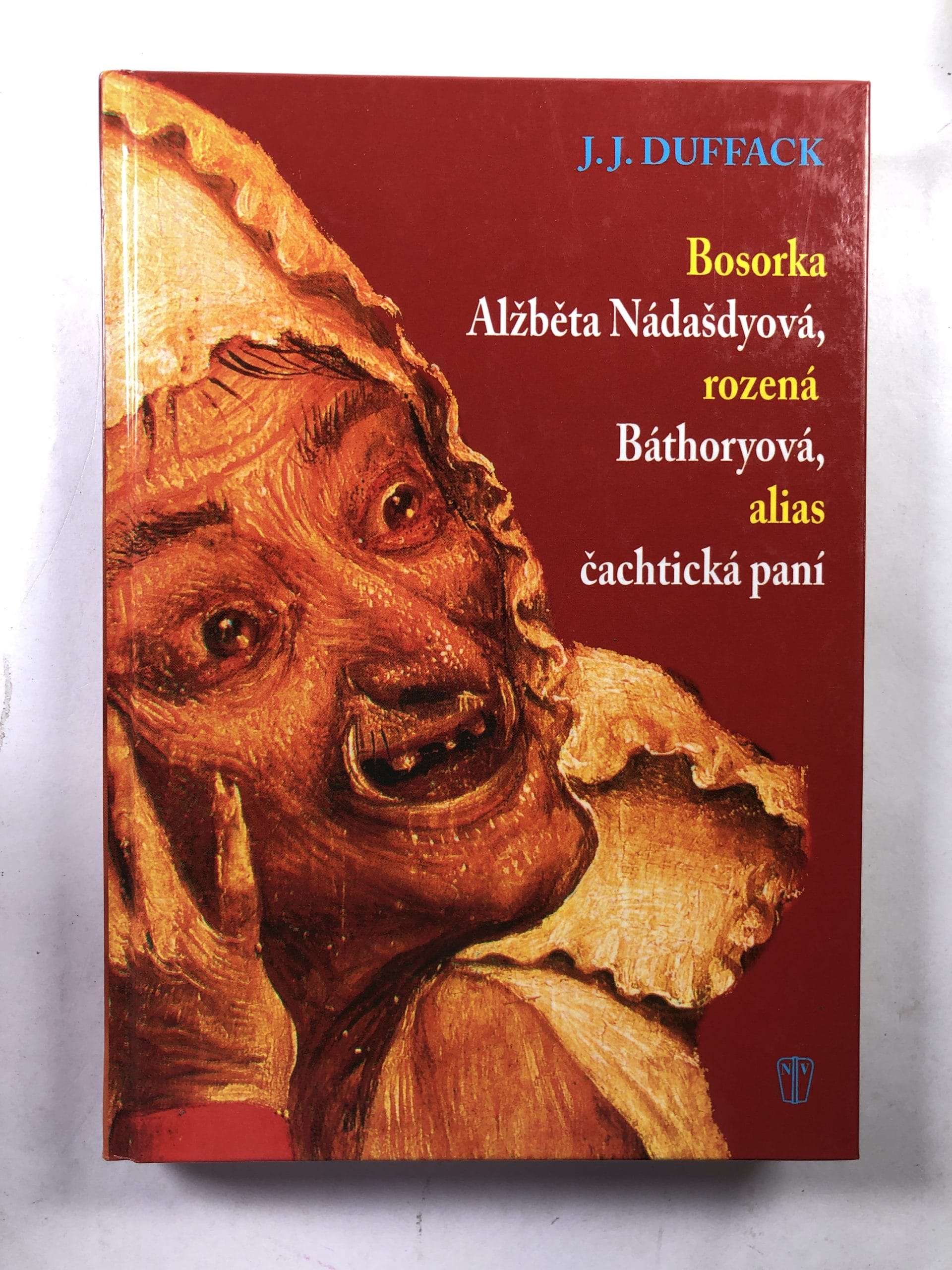 Bosorka Alžběta Nádašdyová, rozená Báthoryová, alias, Čachtická paní Pevná 2