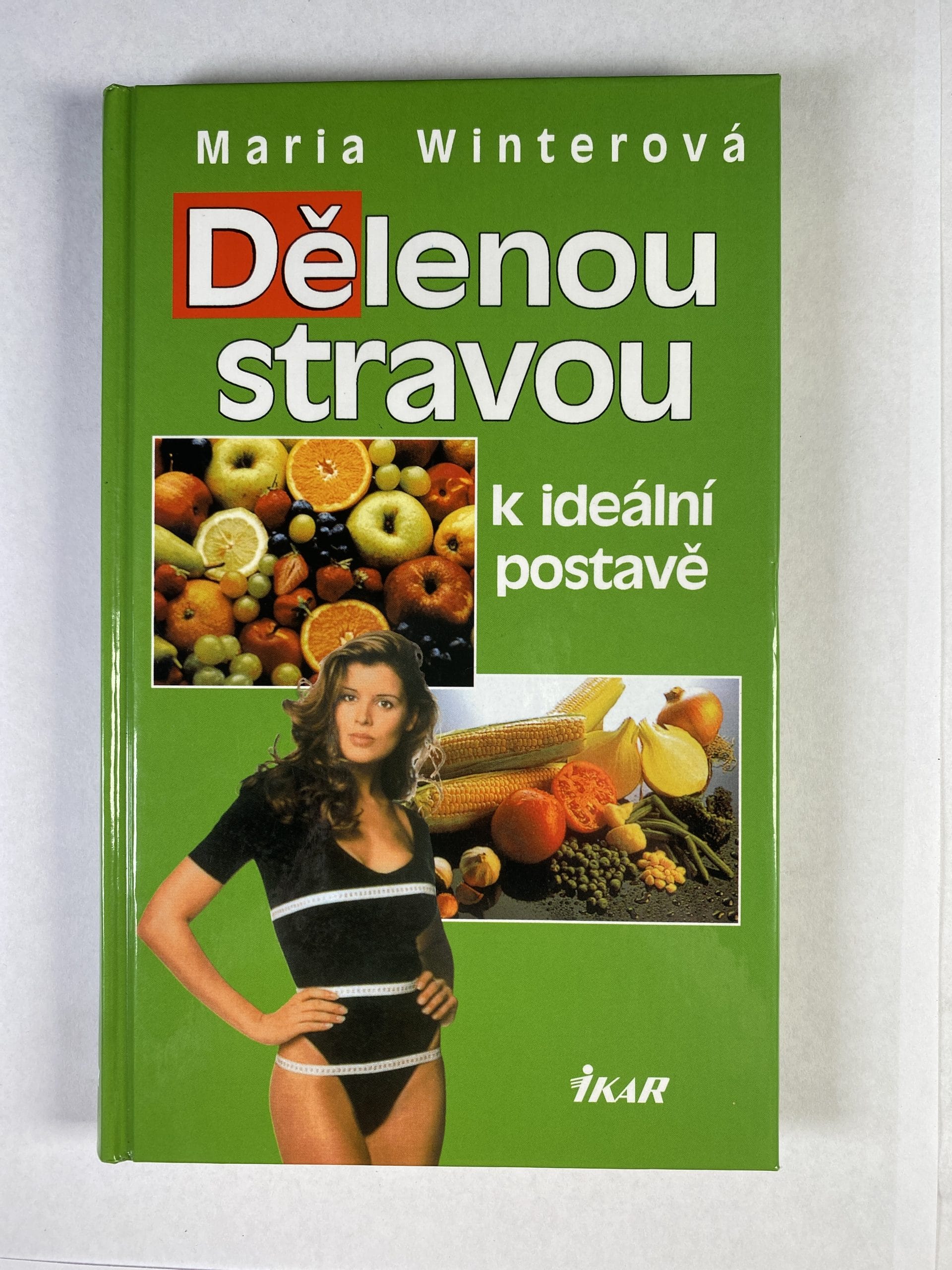 Levně Dělenou stravou k ideální postavě