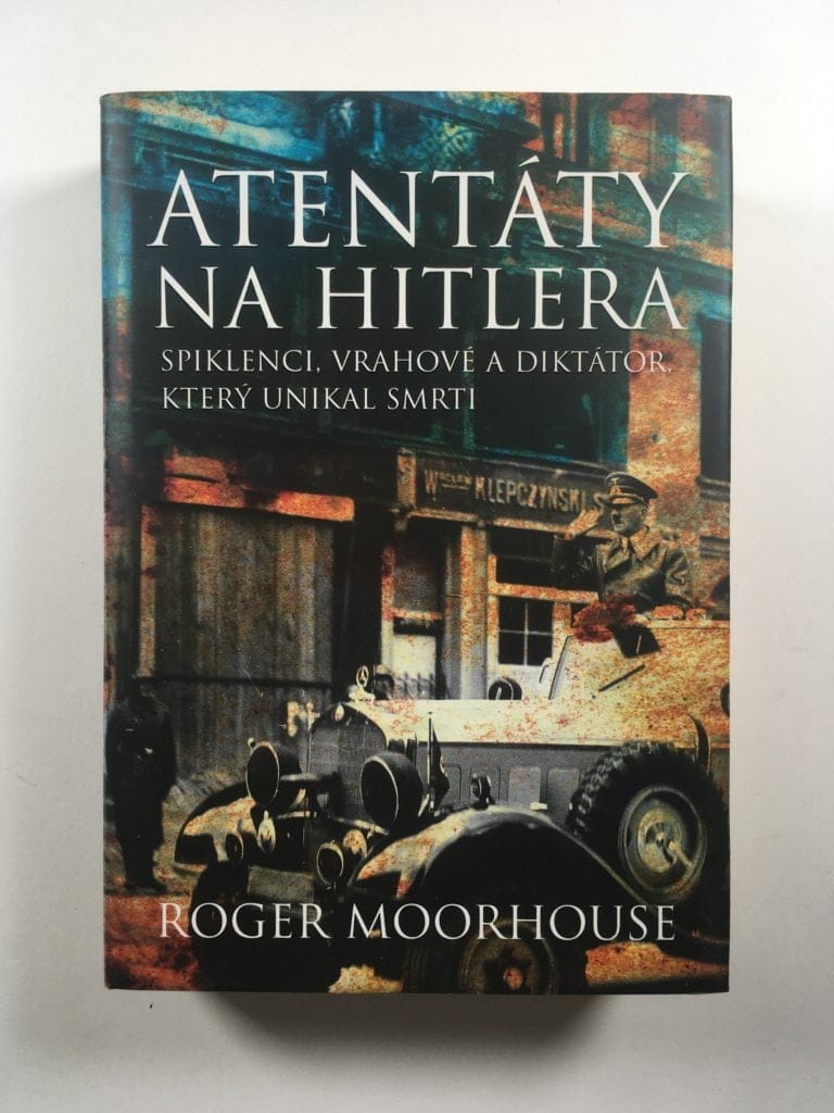 Levně Atentáty na Hitlera: Spiklenci, vrahové a diktátor, který unikl smrti Pevná (2007)