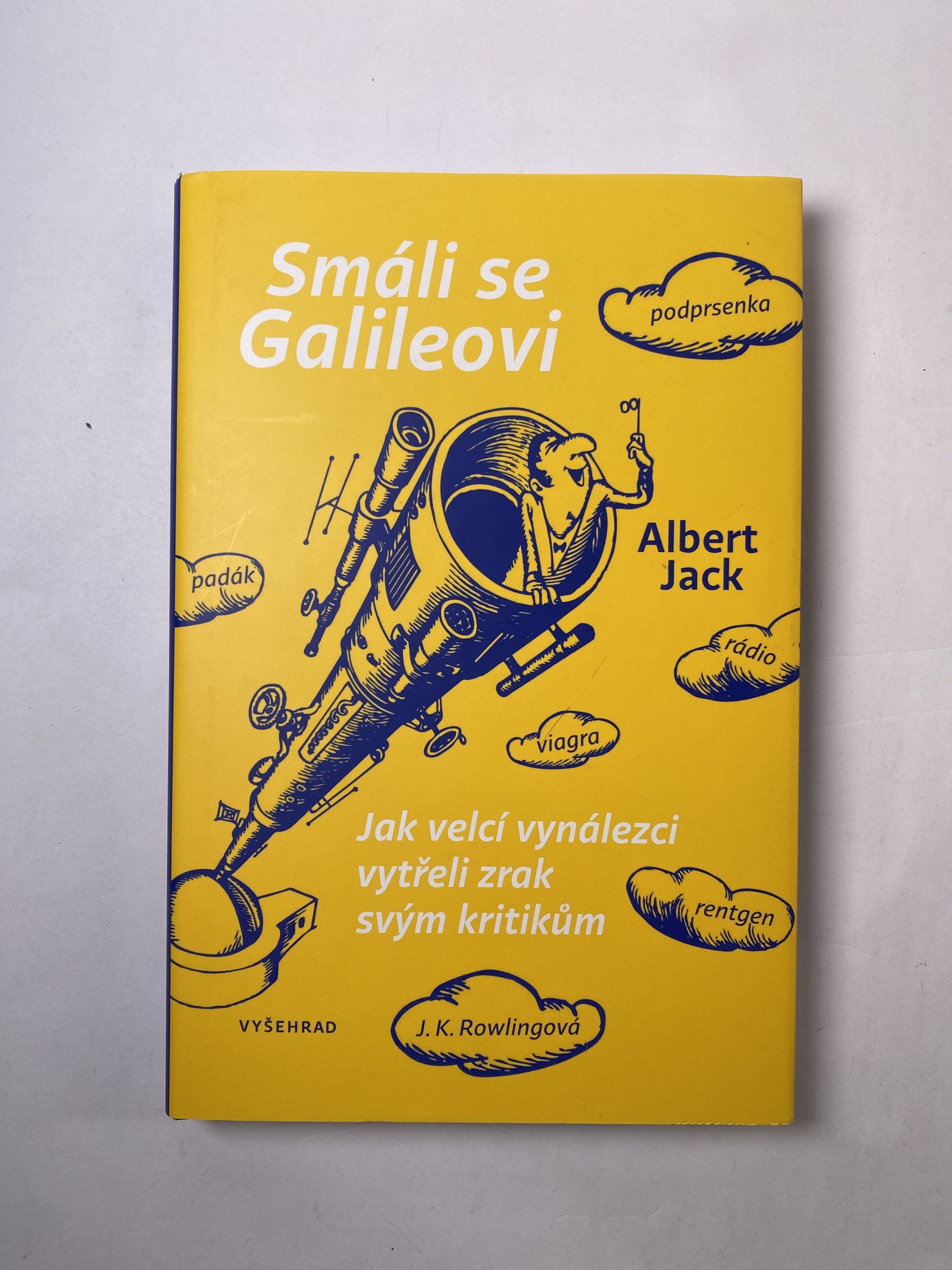 Levně Smáli se Galileovi: Jak velcí vynálezci vytřeli zrak svým kritikům