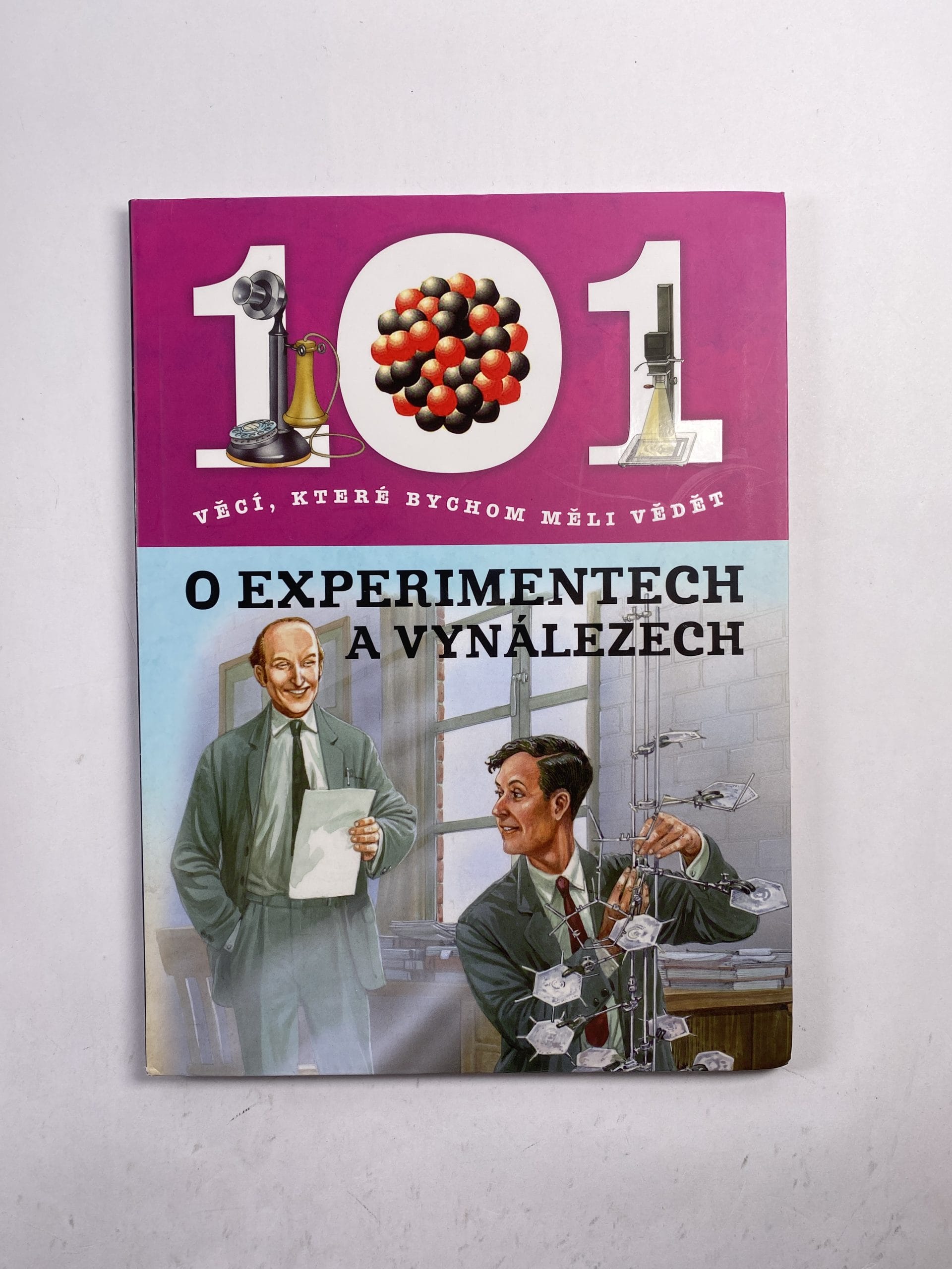 Levně 101 věcí, které bychom měli vědět o experimentech a vynálezech