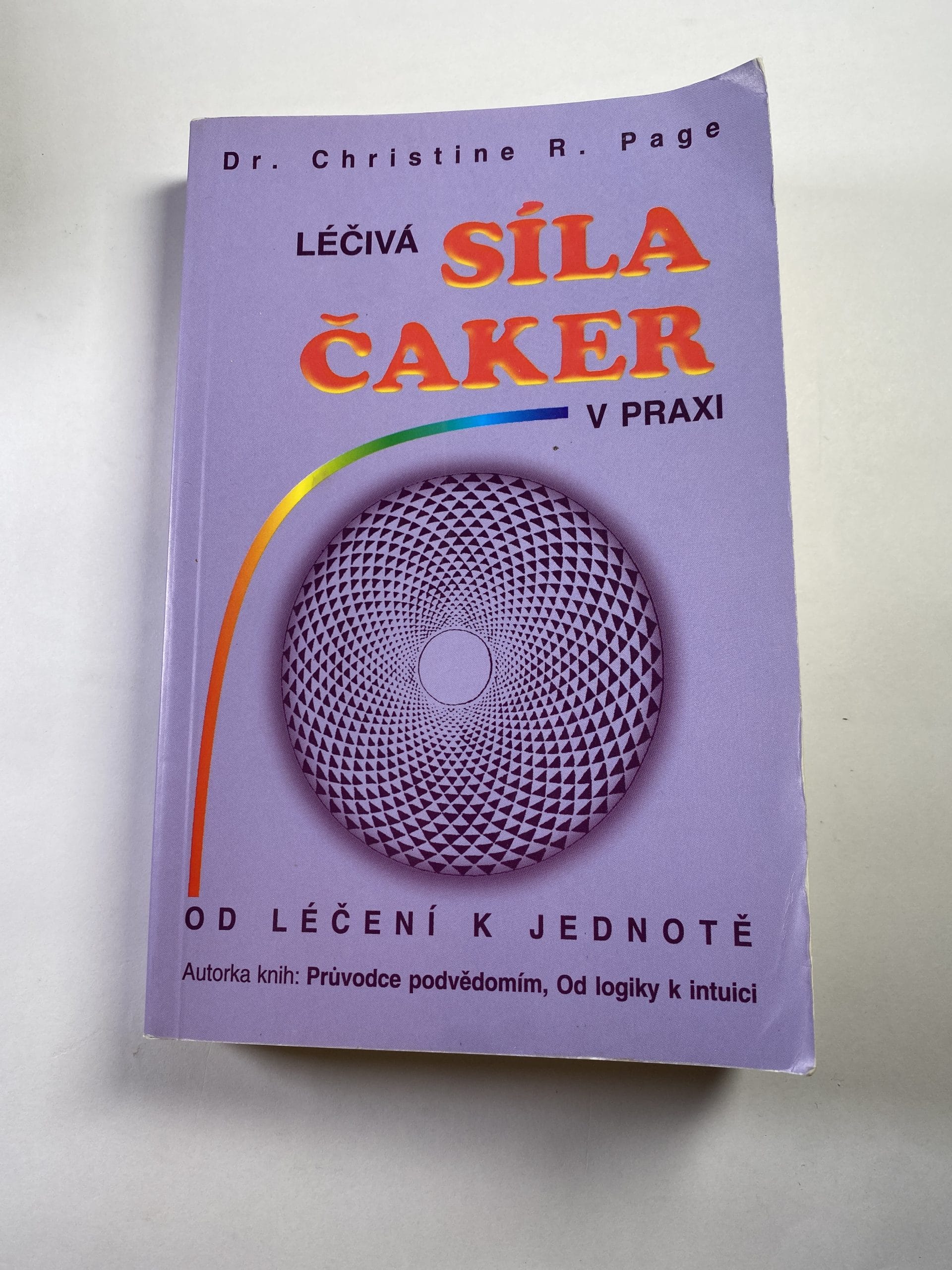 Léčivá síla čaker v praxi - Od léčení k jednotě