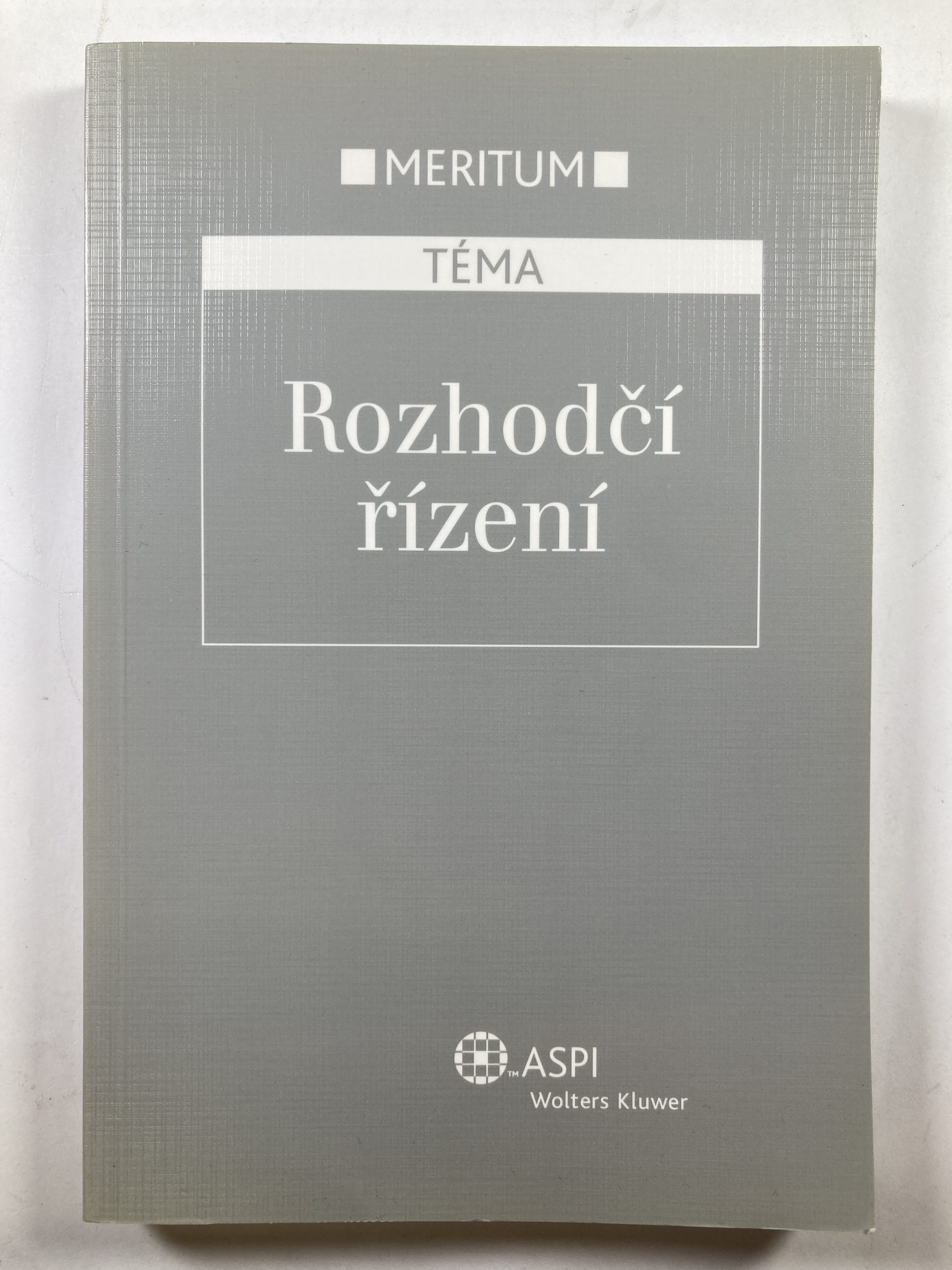 Levně Rozhodčí řízení: výklad je zpracován k právnímu stavu ke dni 1.3.2007