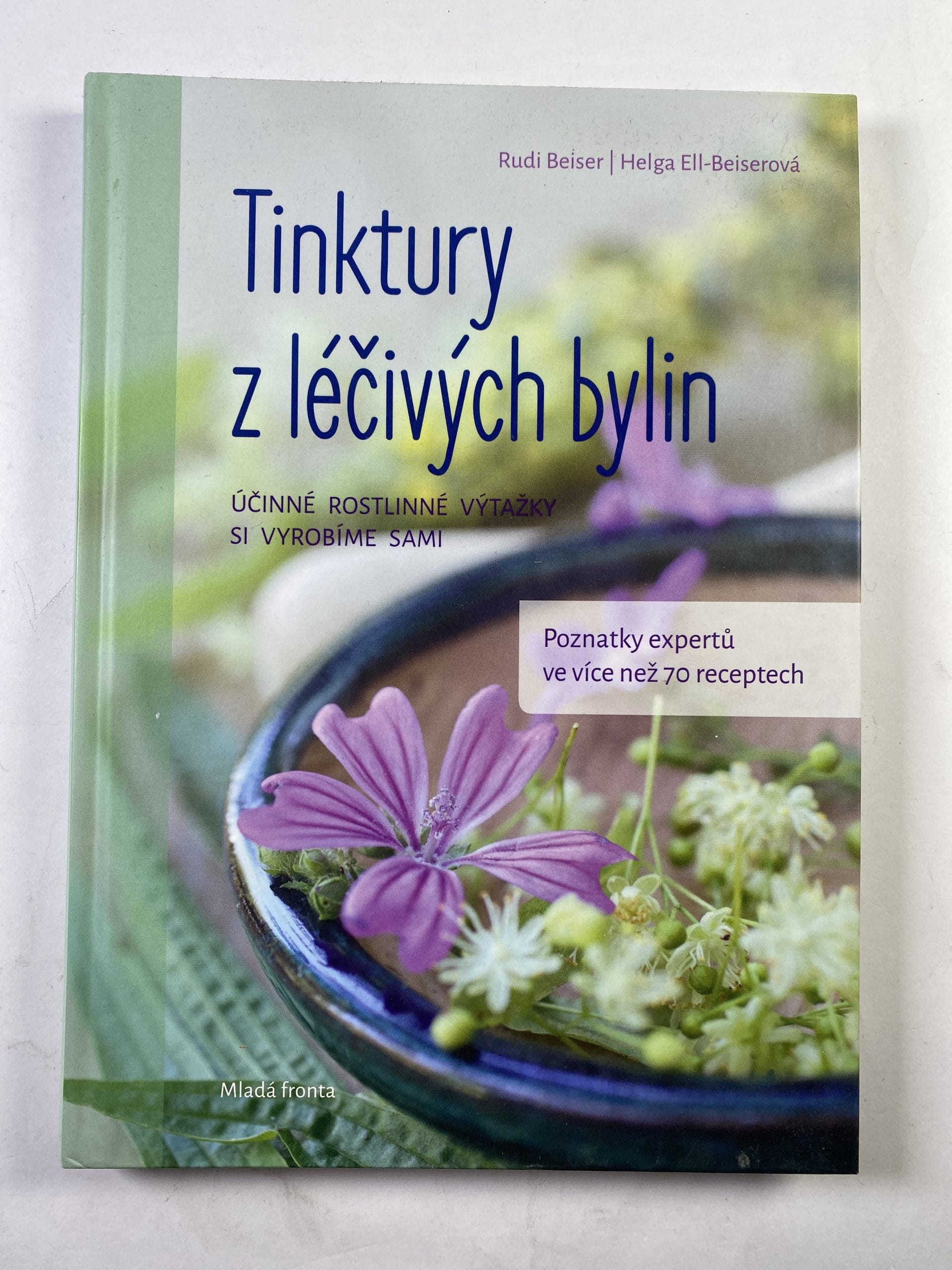 Levně Tinktury z léčivých bylin: účinné rostlinné výtažky si vyrobíme sami
