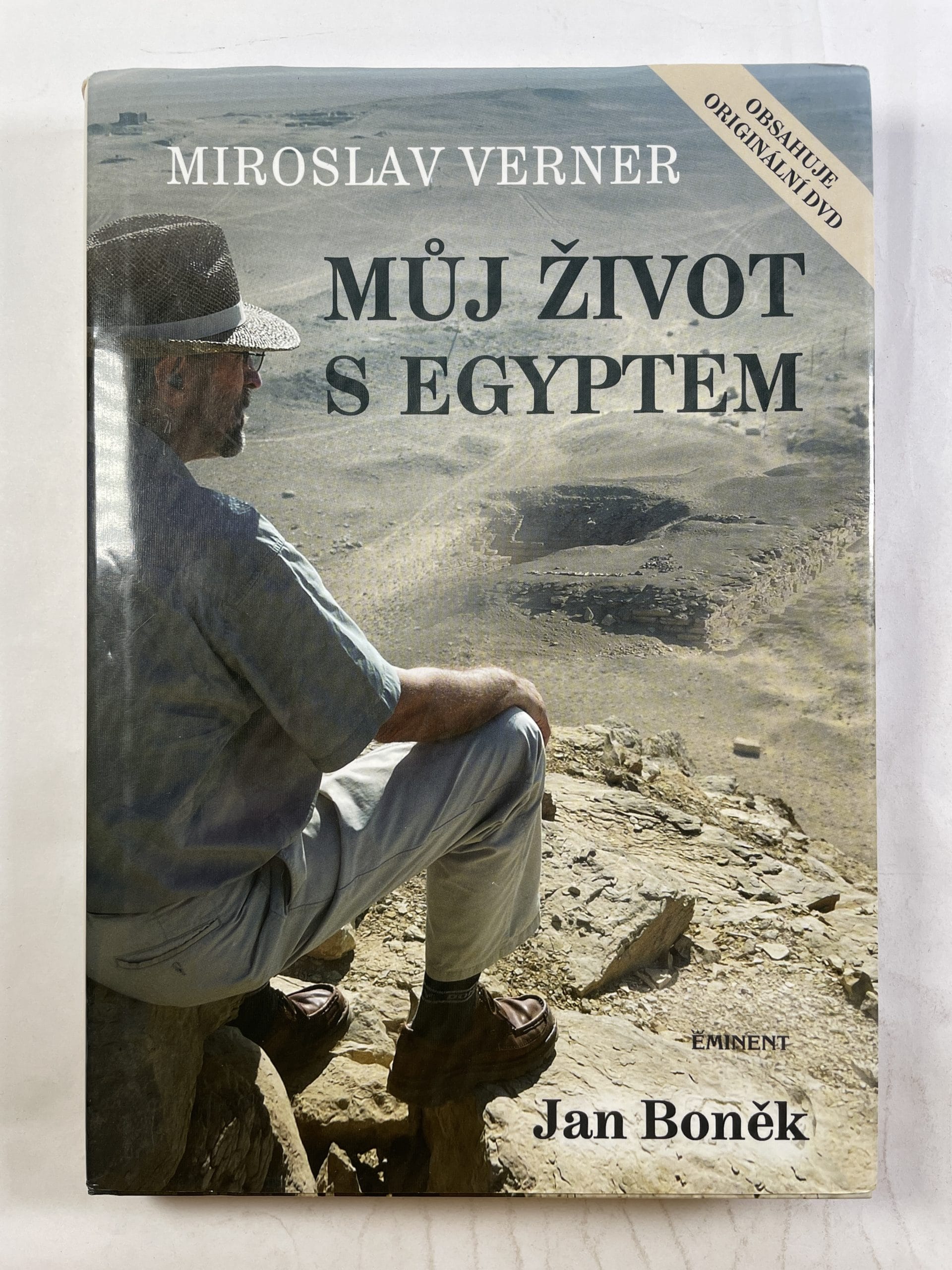Levně Miroslav Verner - můj život s Egyptem: o nových objevech v egyptologii, o životě a záhadách osudu