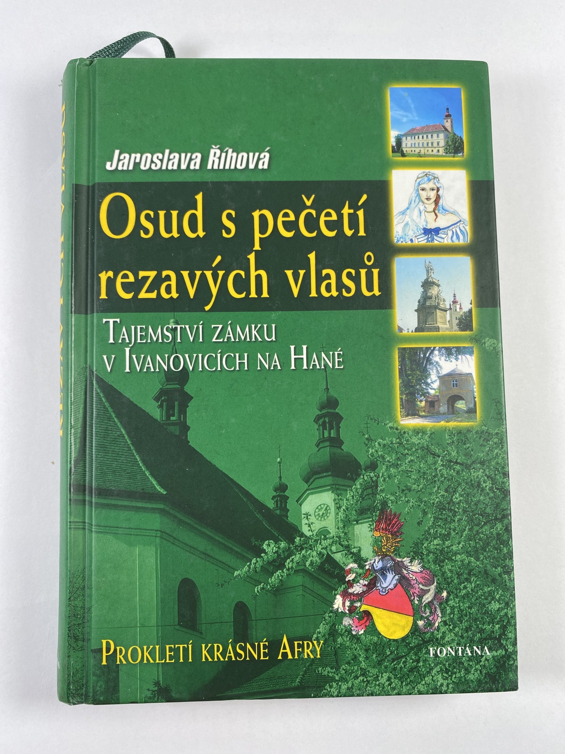 Osud s pečetí rezavých vlasů: prokletí krásné Afry : tajemství zámku v Ivanovicích na Hané
