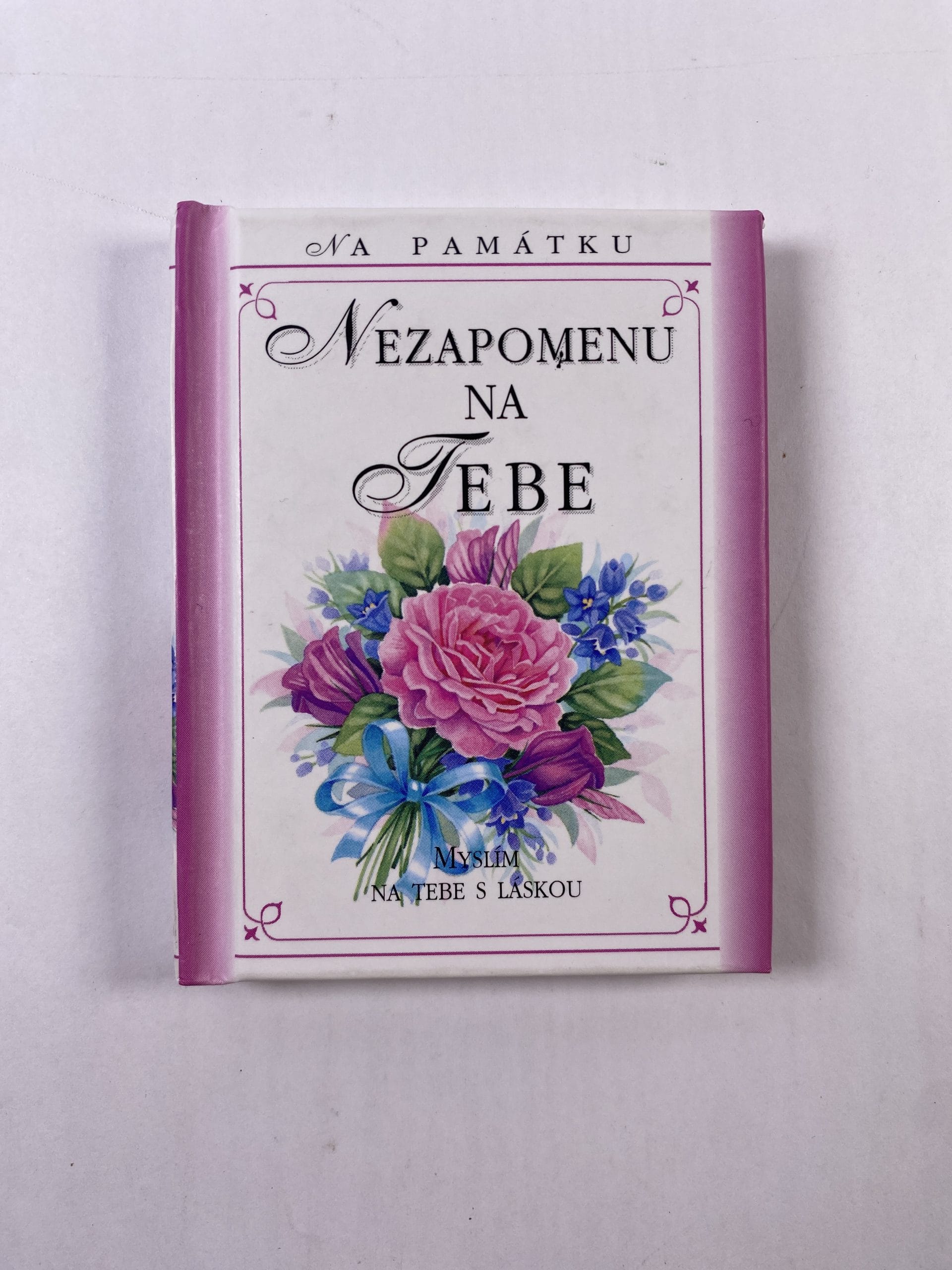 Nezapomenu na tebe: myslím na tebe s láskou