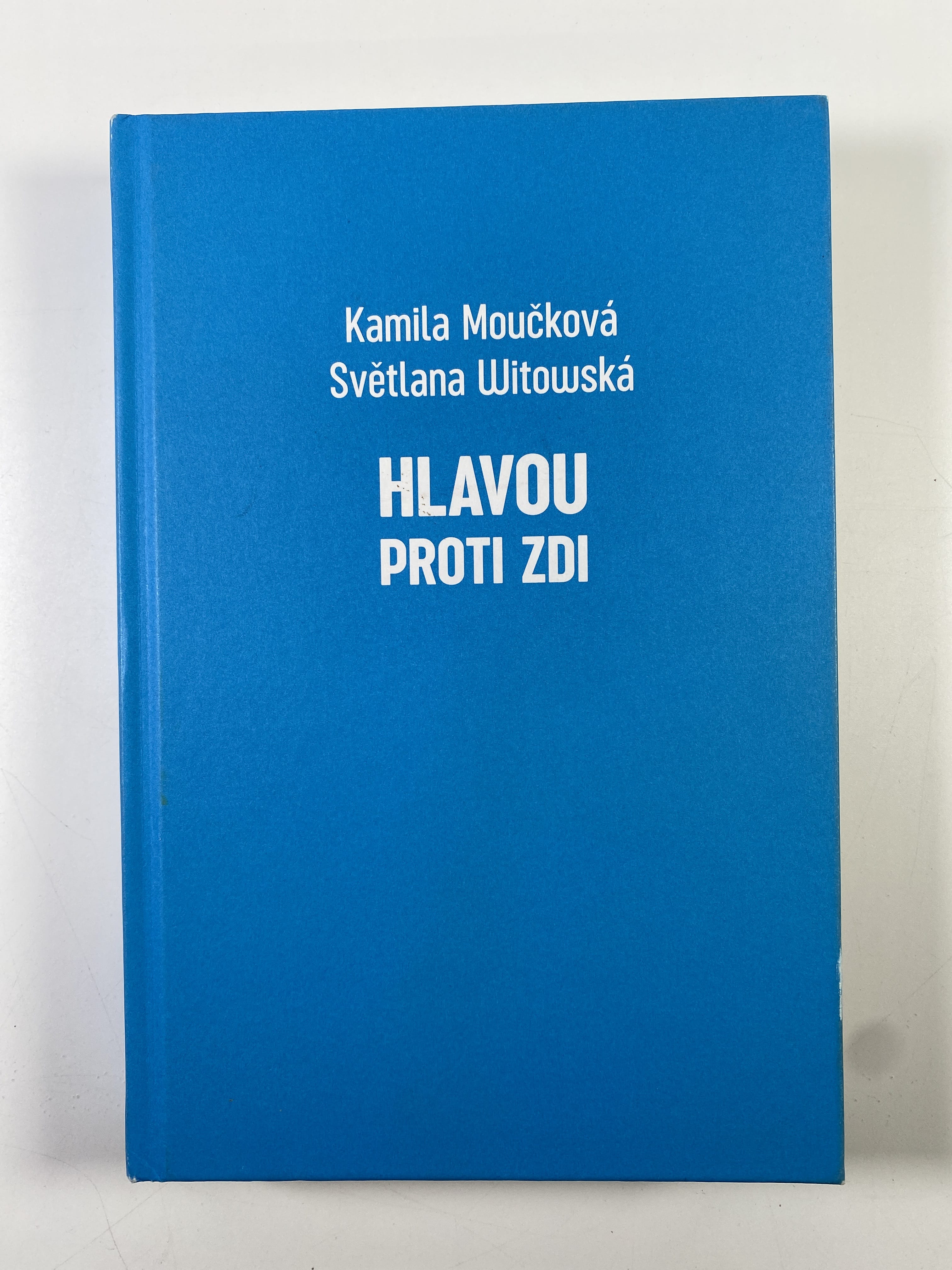 Hlavou proti zdi Pevná (2019 - Bez obalu)