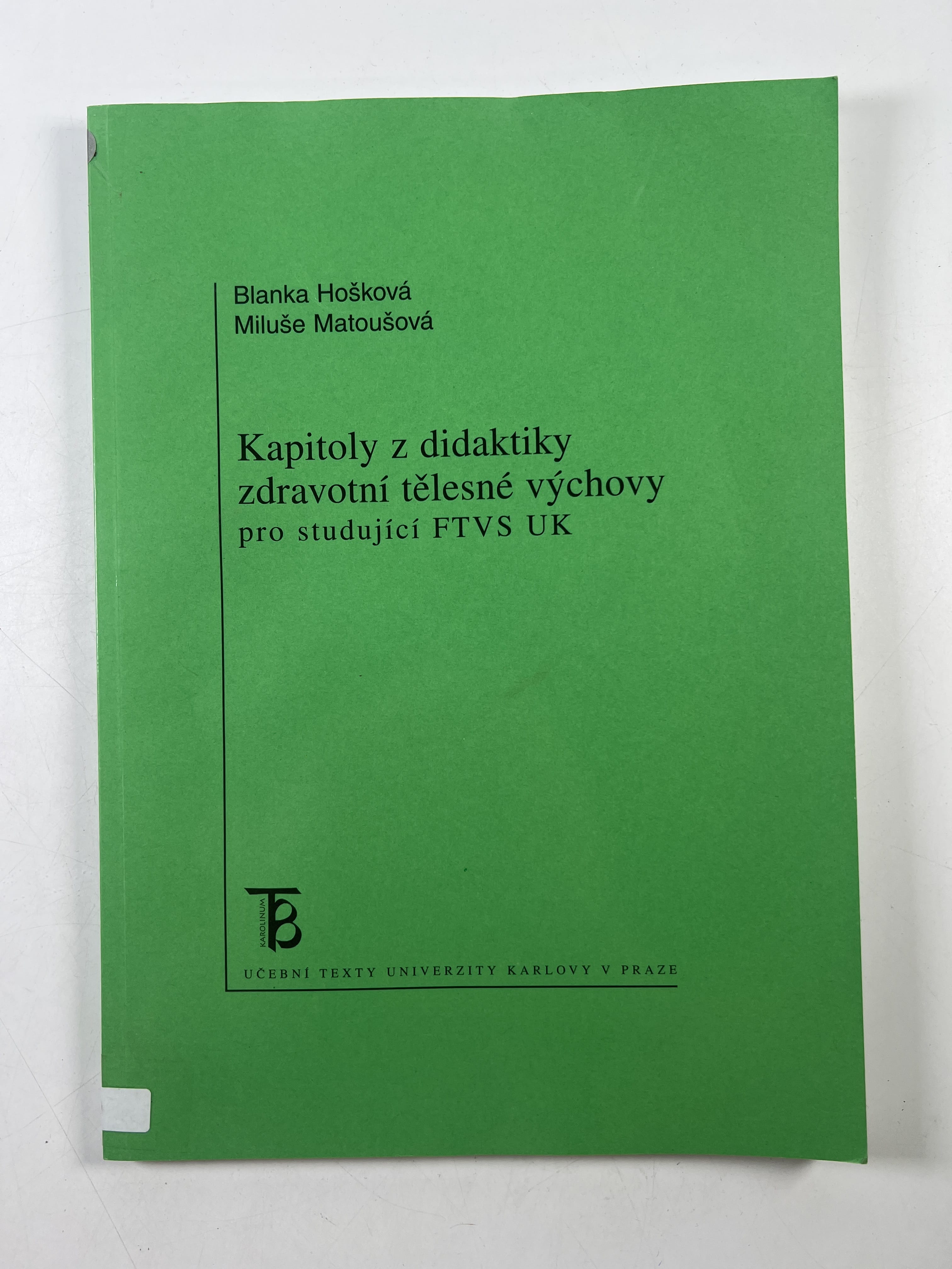 Levně Kapitoly z didaktiky zdravotní tělesné výchovy: pro studující FTVS UK