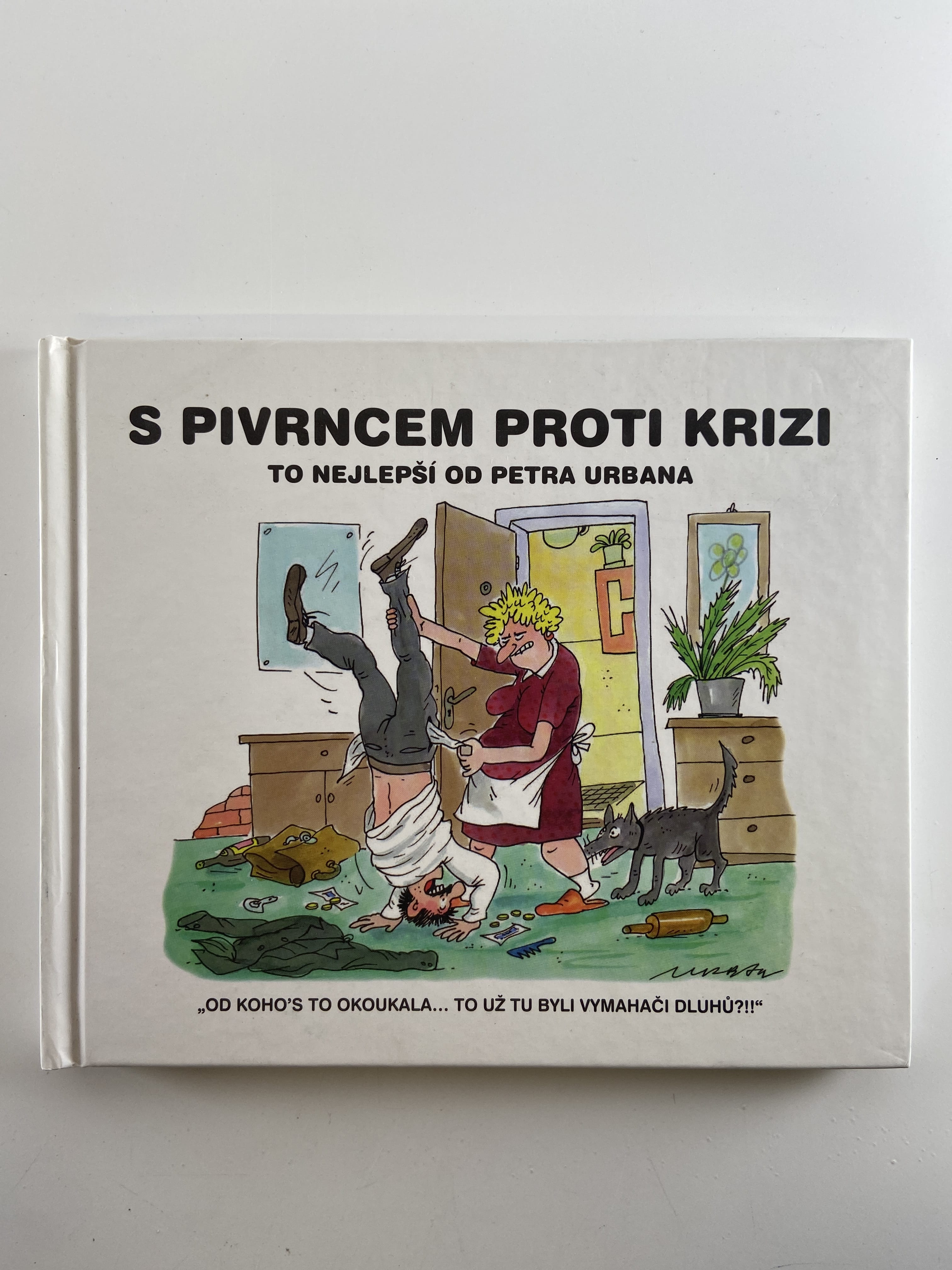 Levně S pivrncem proti krizi to nejlepší od Petra Urbana Pevná 4