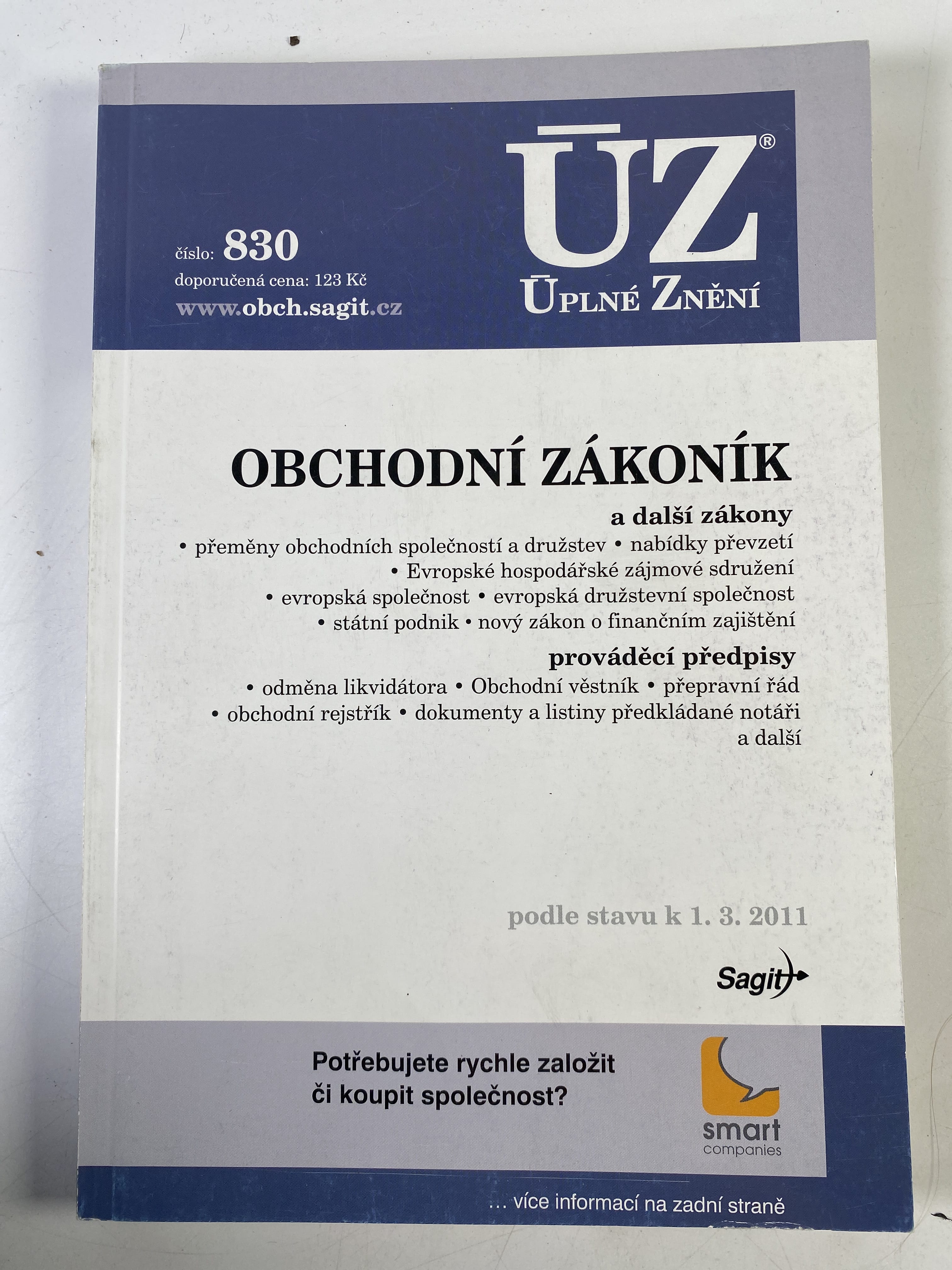 Levně Obchodní zákoník: a další zákony : přeměny obchodních společností a družstev, nabídky převzetí, Evropské hospodářské zájmové sdružení, evropská společnost, evropská družstevní společnost, státní podnik : prováděcí předpisy : odměna likvidátora, Obcho... M
