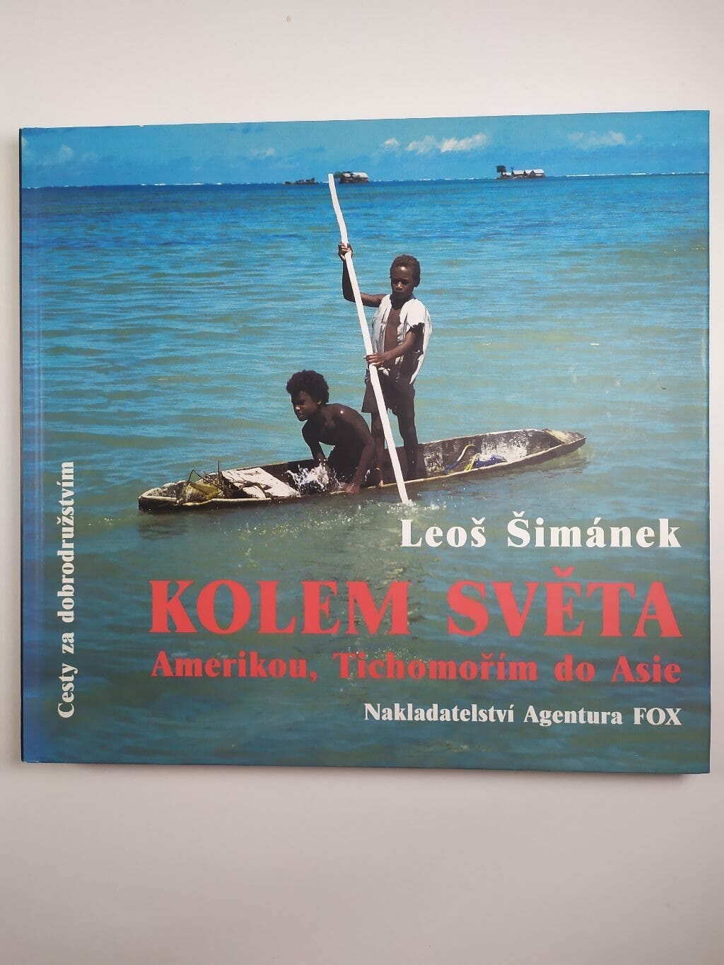 Levně Kolem světa: Amerikou, Tichomořím do Asie Pevná