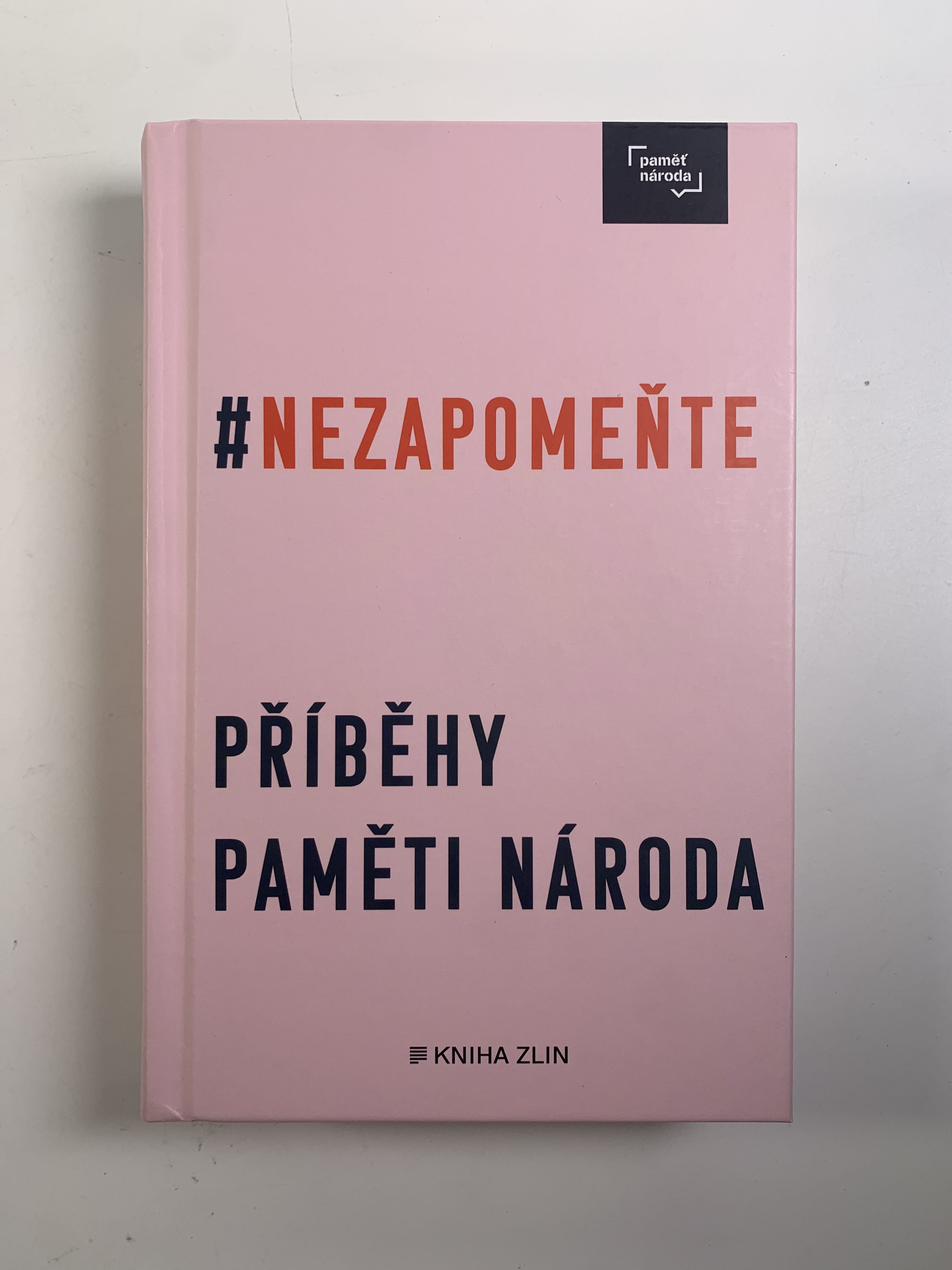 Nezapomeňte - Příběhy Paměti národa