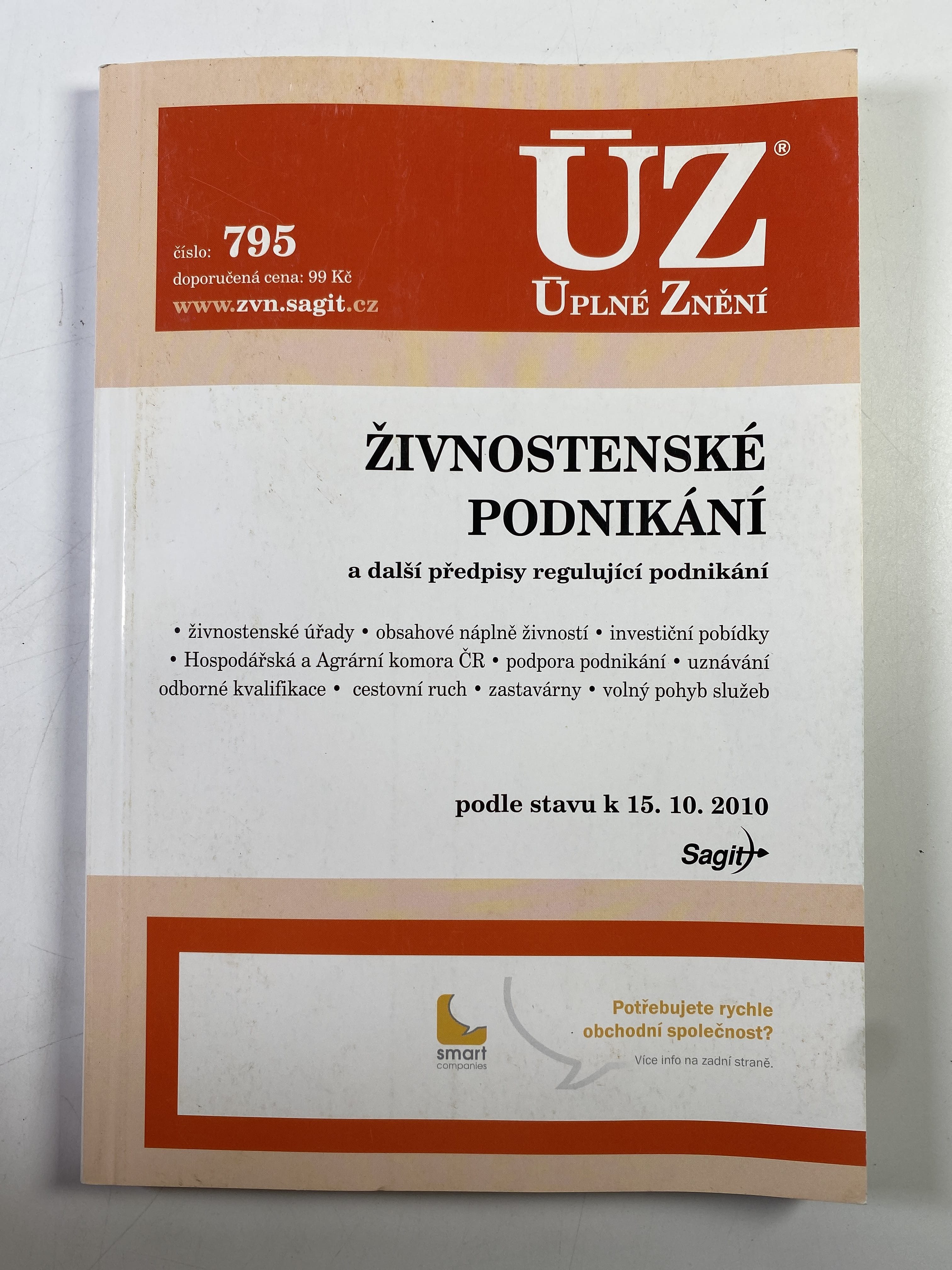 Živnostenské podnikání: a další předpisy regulující podnikání : živnostenský zákon k 1.8.2010 : živnostenské úřady, obsahové náplně živností, investiční pobídky, Hospodářská a Agrární komora ČR, podpora podnikání, uznávání odborné kvalifikace, cestov...