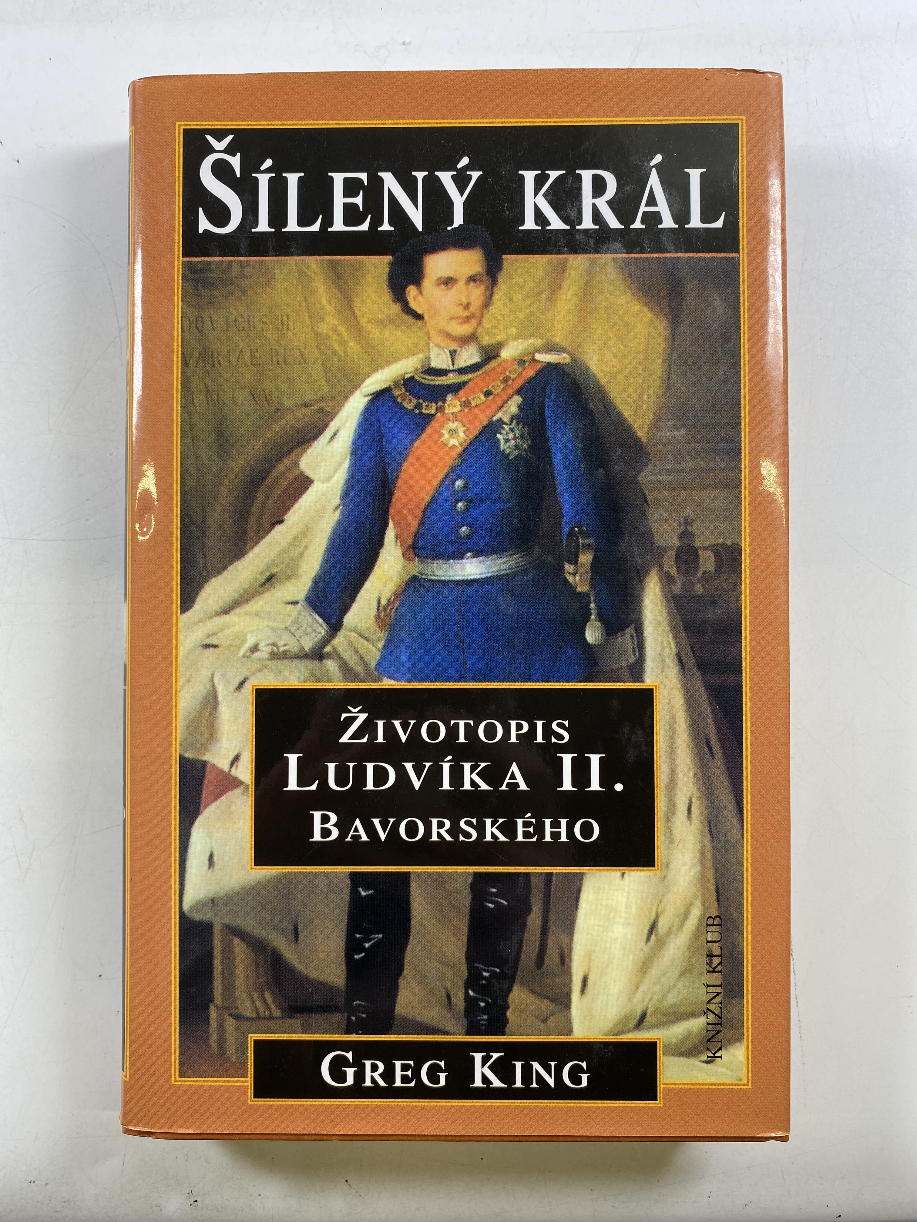 Levně Šílený král: životopis Ludvíka II. Bavorského