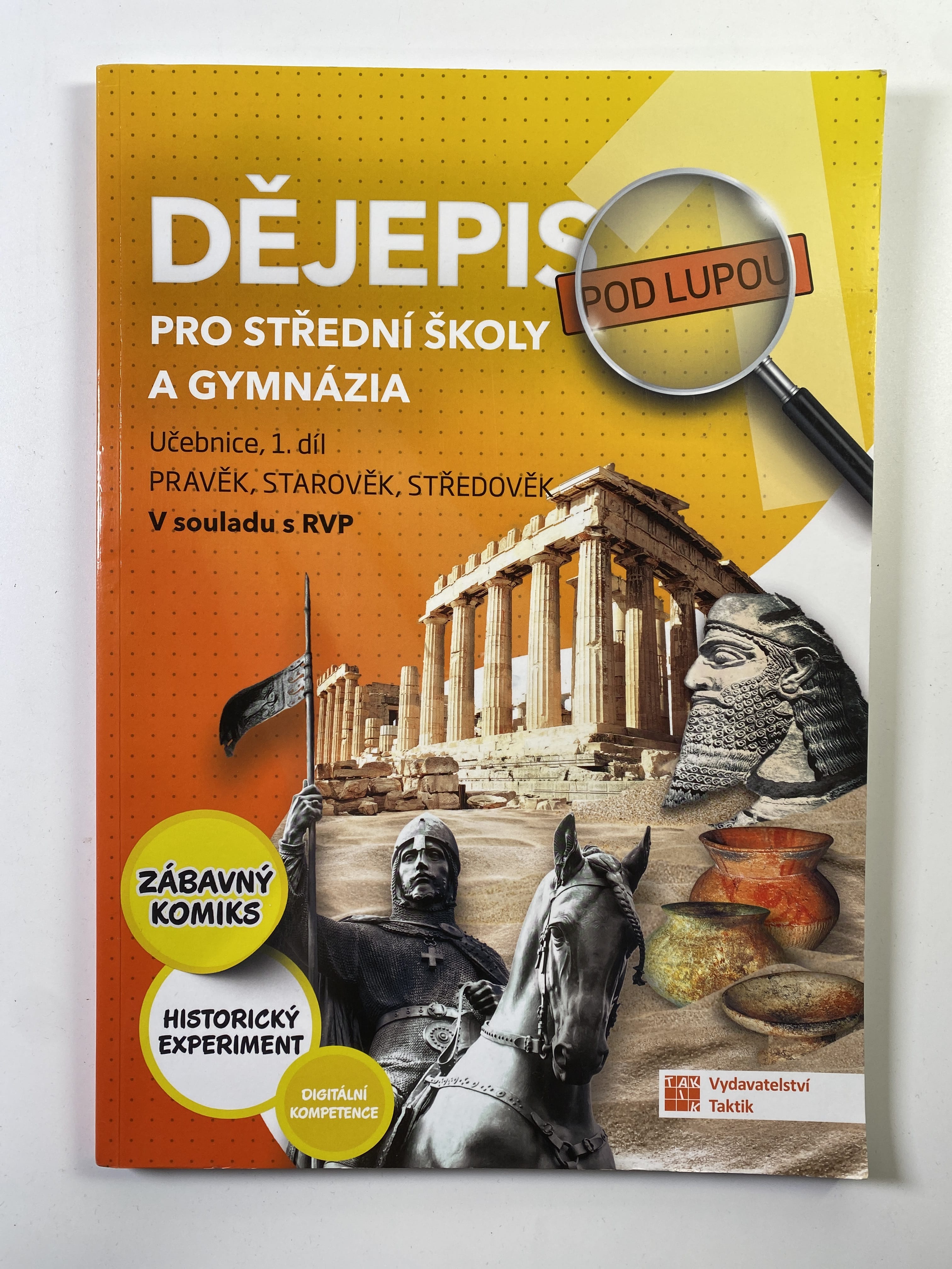 Levně Dějepis pod lupou pro střední školy a gymnázia - Učebnice 1. díl (Měkká)