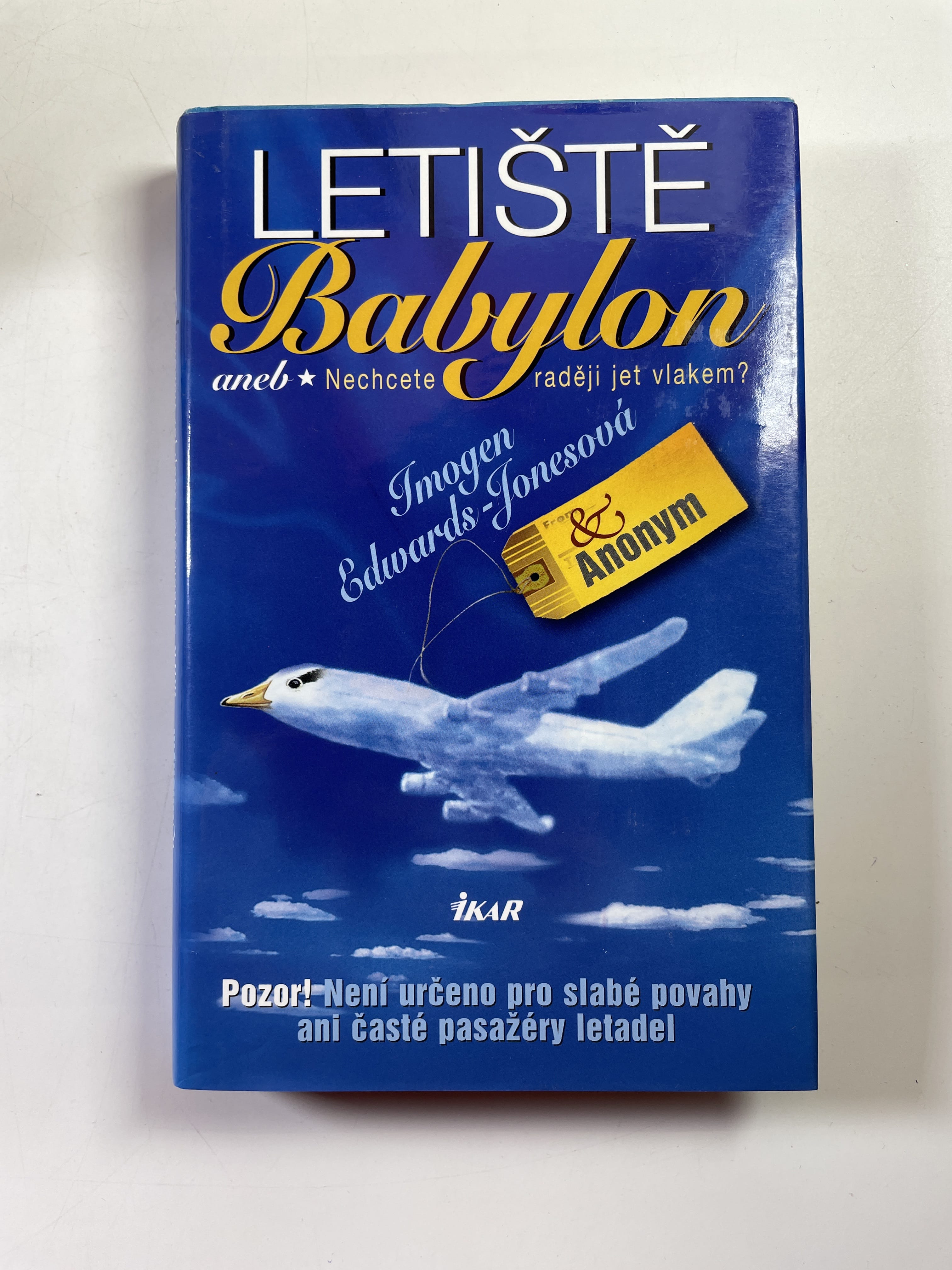 Letiště Babylon, aneb, Nechcete raději jet vlakem?