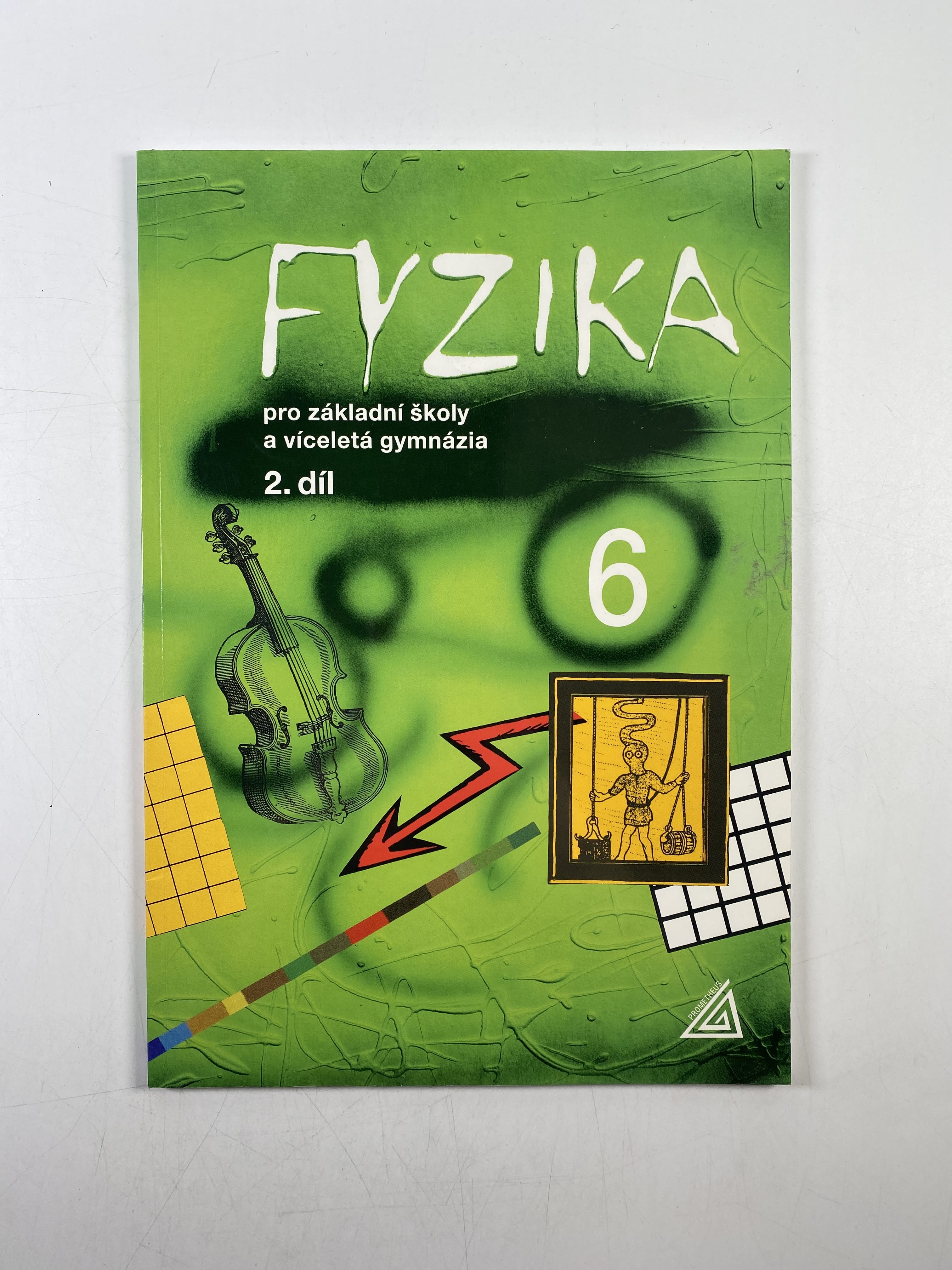Levně Fyzika 6: pro základní školy a víceletá gymnázia Měkká (1999)