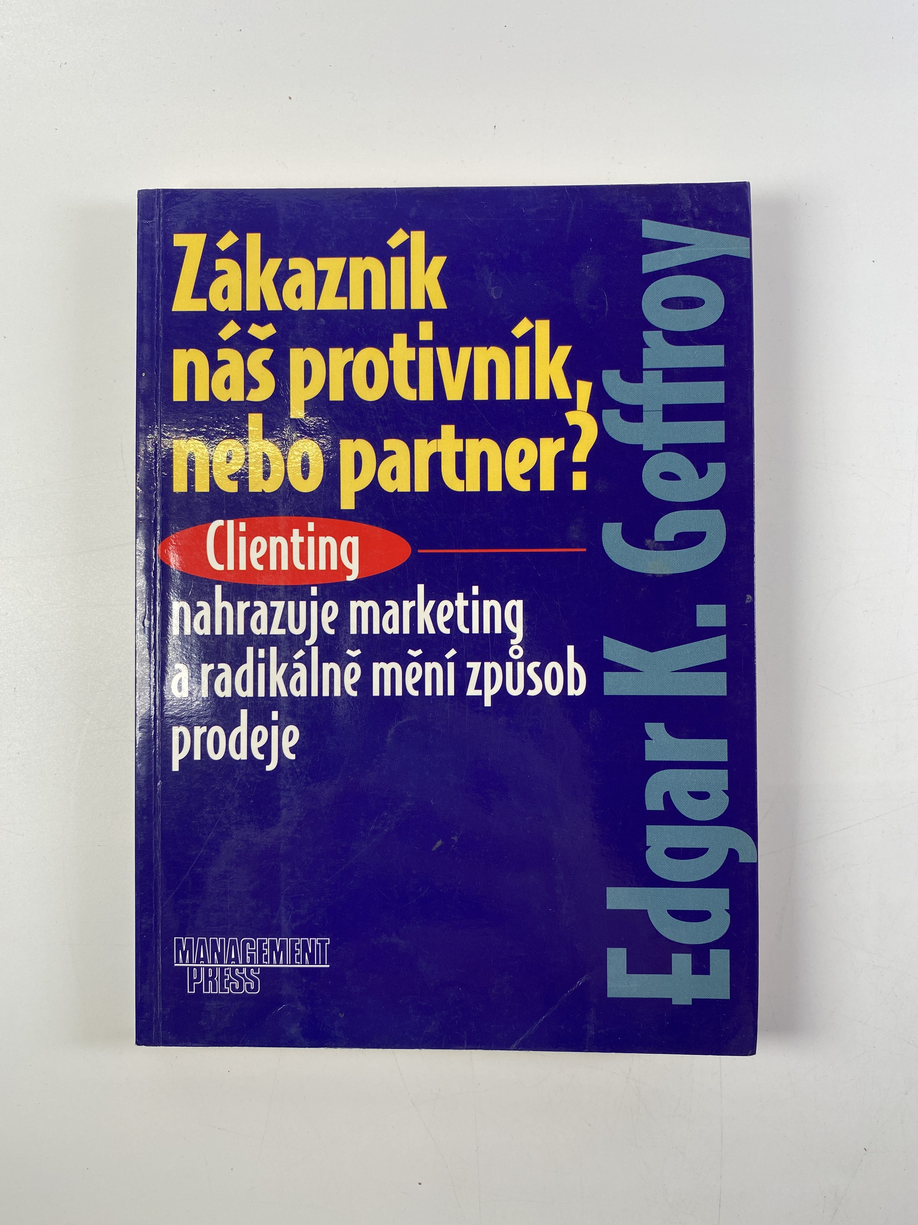 Levně Zákazník náš protivník, nebo partner?